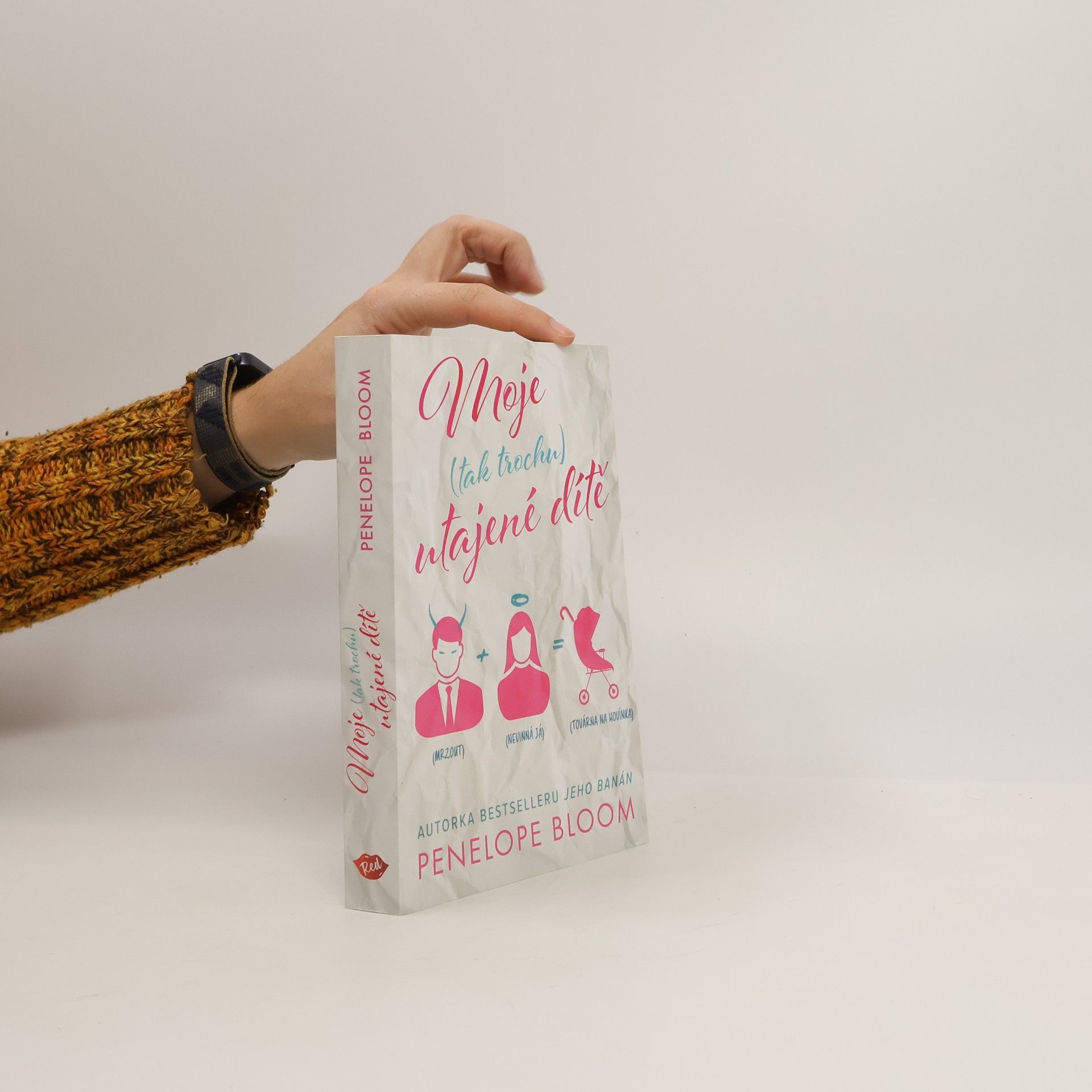 Penelope Bloom Moje (tak trochu) utajené dítě