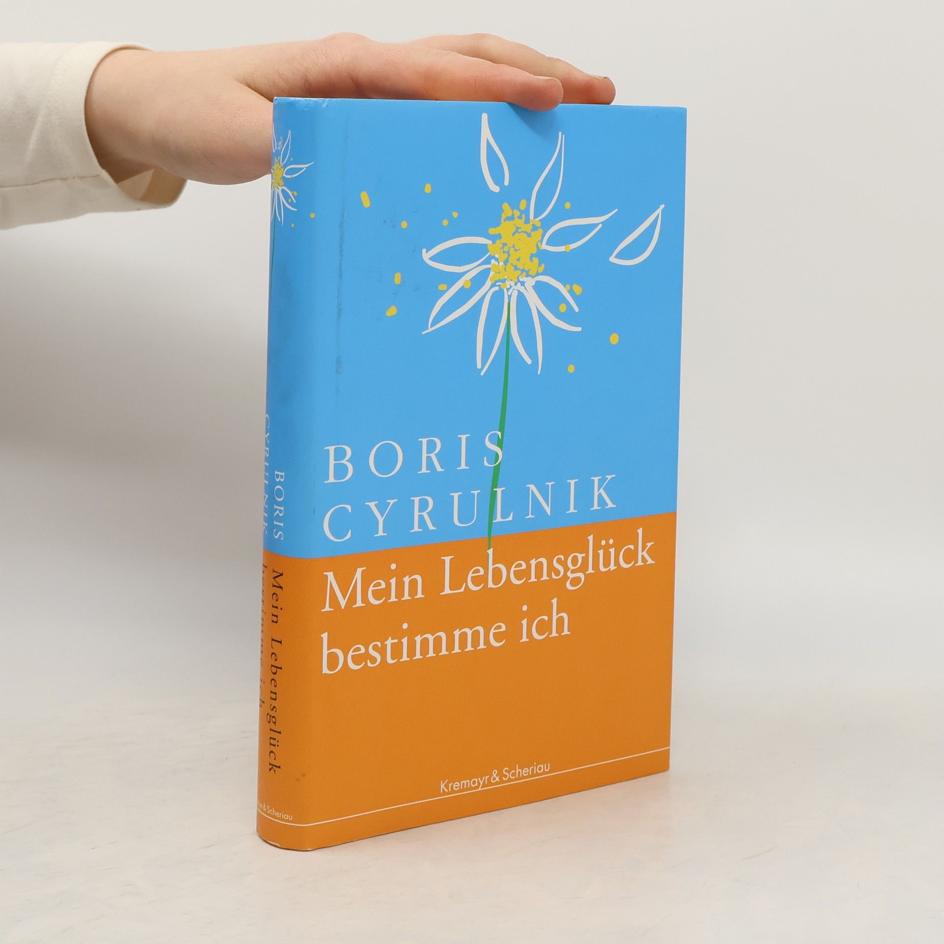 Boris Cyrulnik Mein Lebensglück bestimme ich