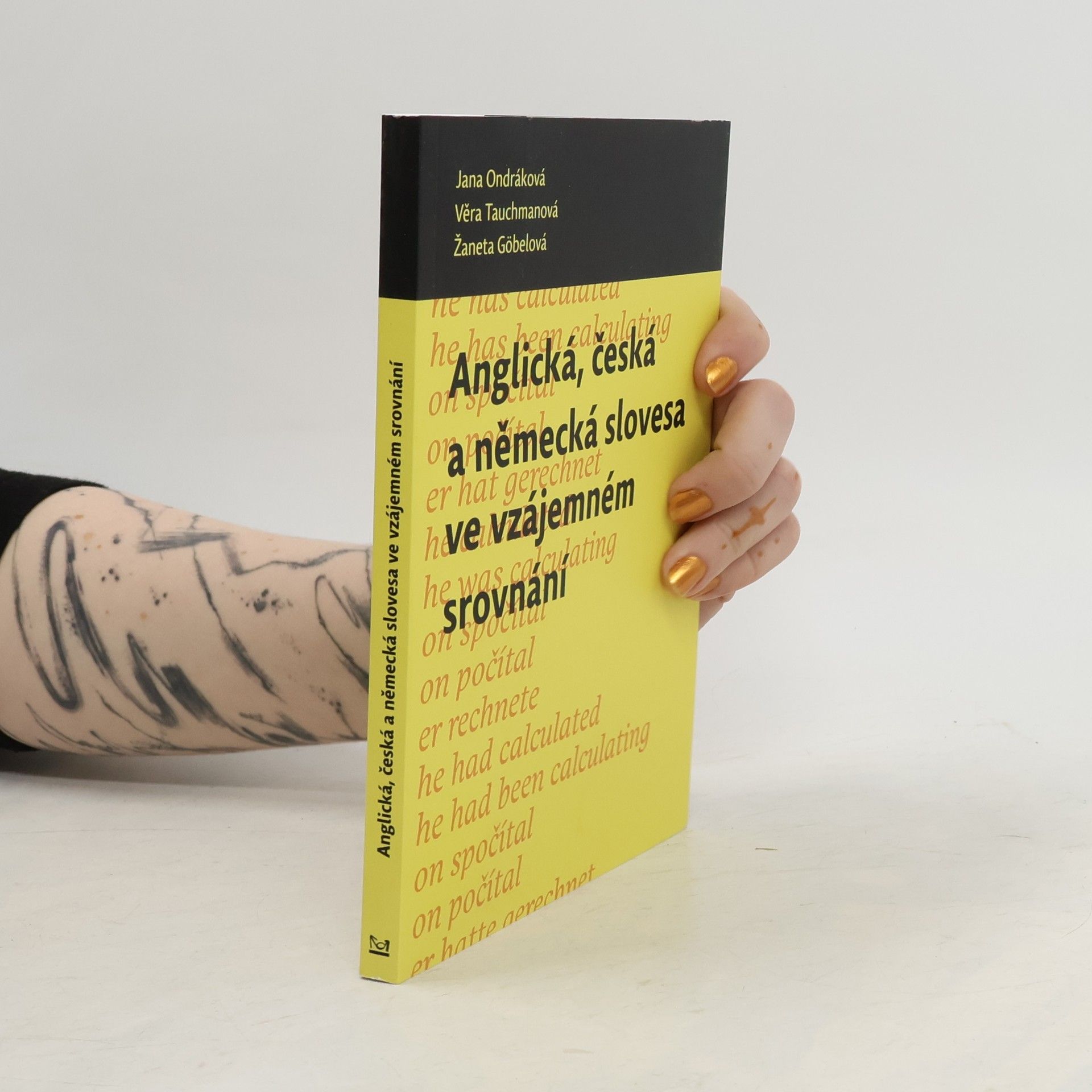 Jana Ondráková Anglická, česká a německá slovesa ve vzájemném srovnání