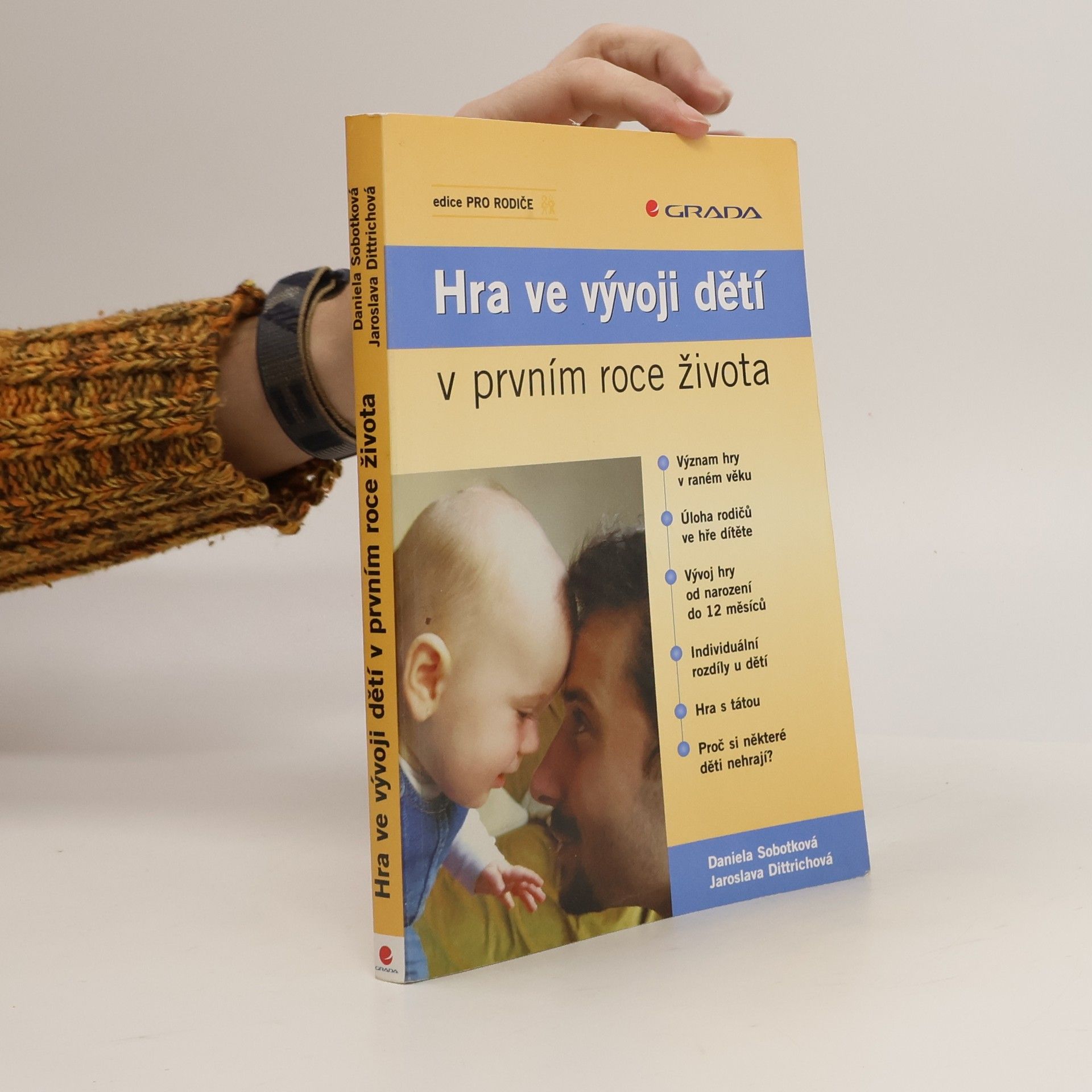 Daniela Sobotková Hra ve vývoji dětí v prvním roce života
