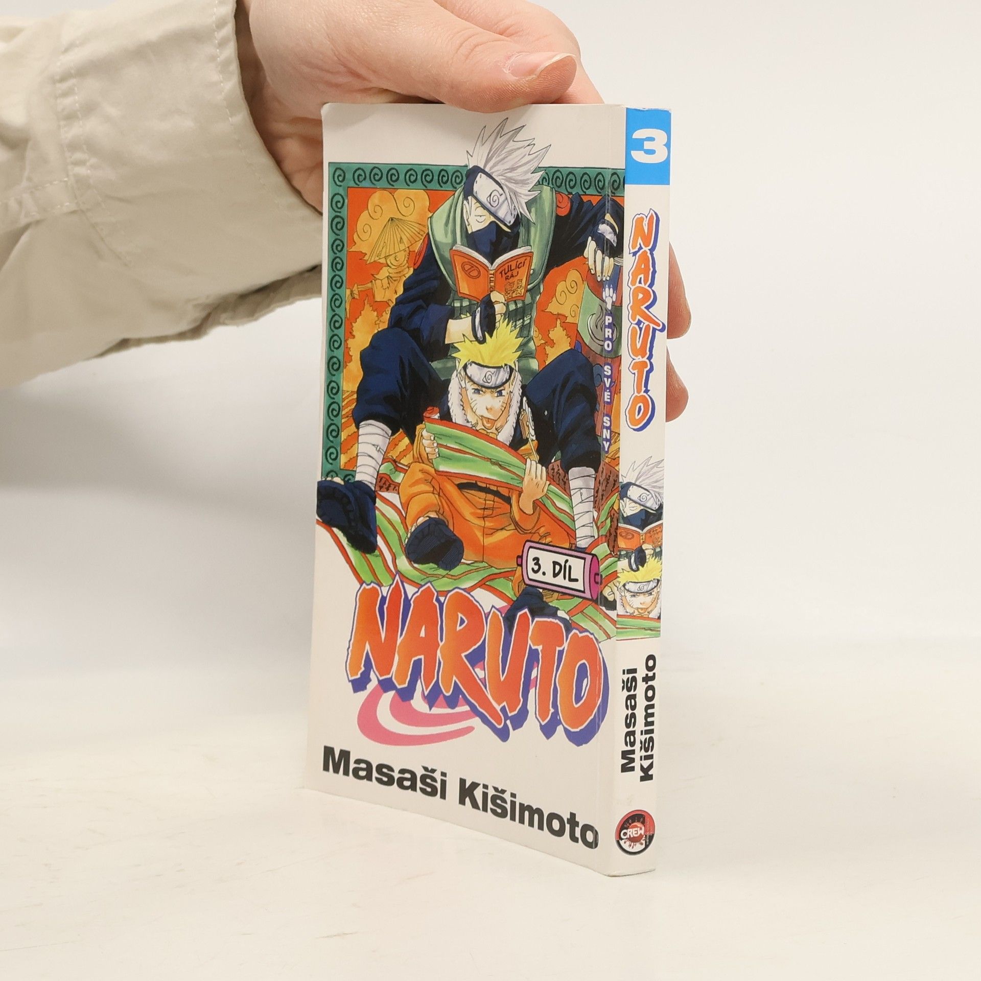 Masashi Kishimoto Pro své sny. Naruto 3. díl