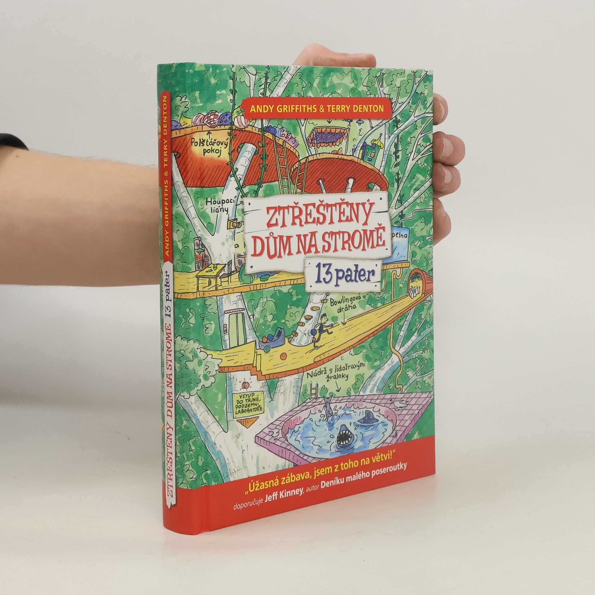 Andy Griffiths Ztřeštěný dům na stromě. 13 pater