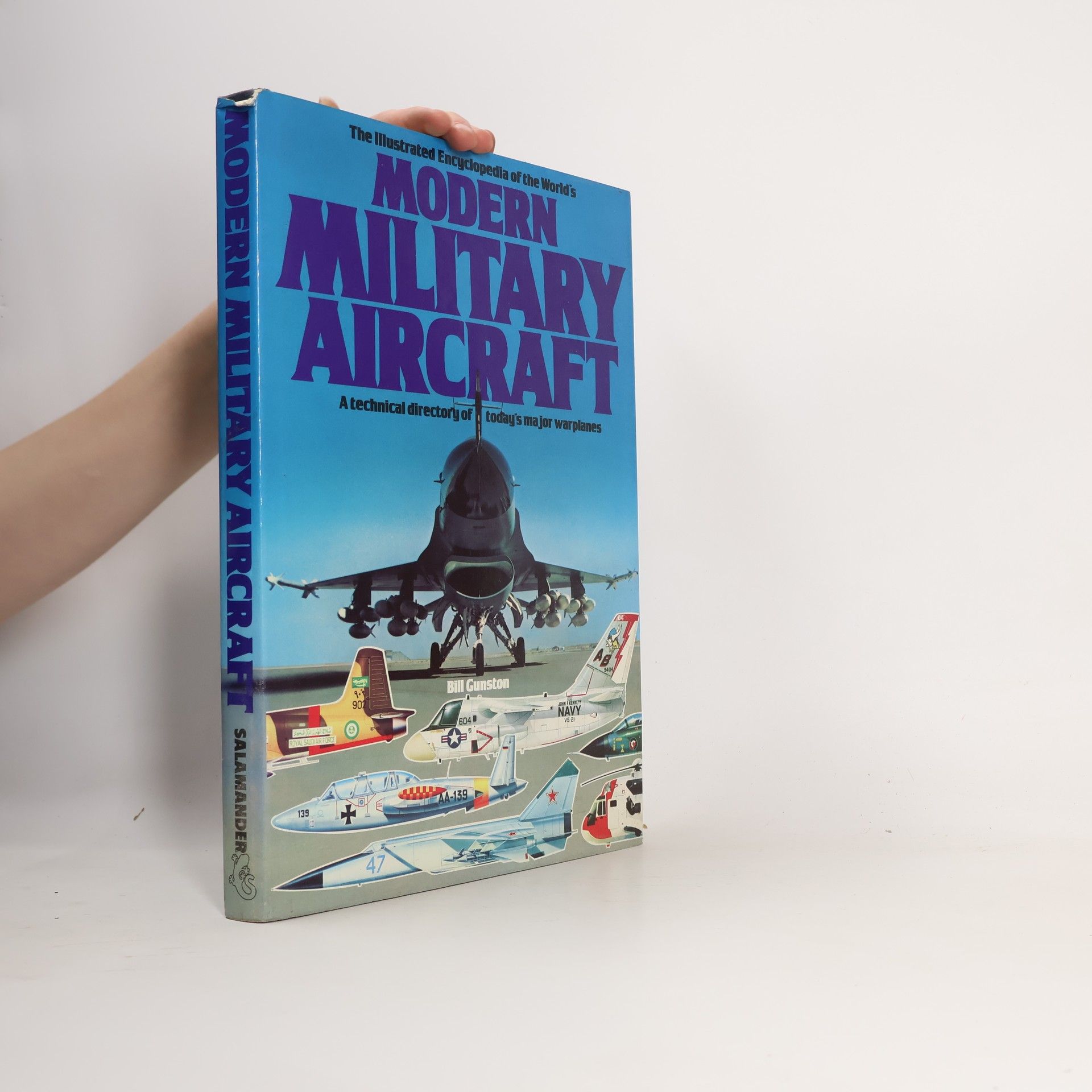 Bill Gunston The Illustrated Encyclopaedia of the World's Modern Military Aircraft