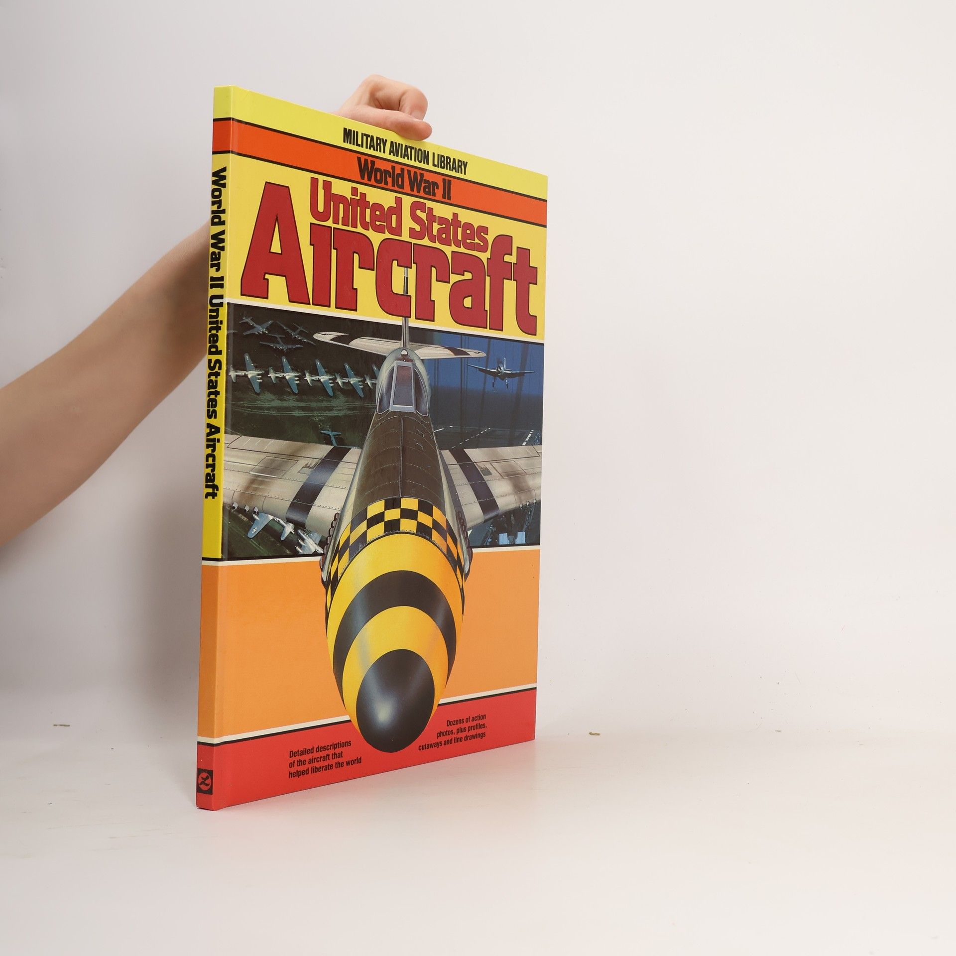 Kolektiv autorů World War II United States Aircraft