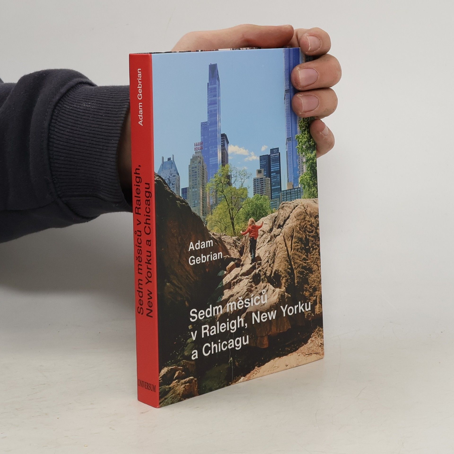 Adam Gebrian Sedm měsíců v Raleigh, New Yorku a Chicagu