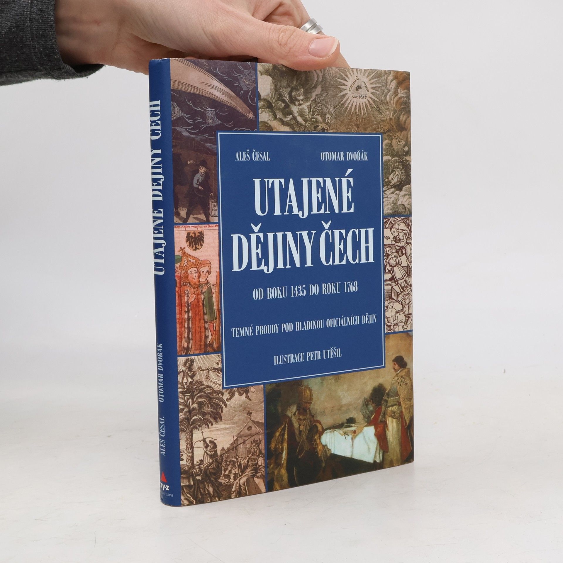 Aleš Česal Utajené dějiny Čech: Od roku 1435 do roku 1768