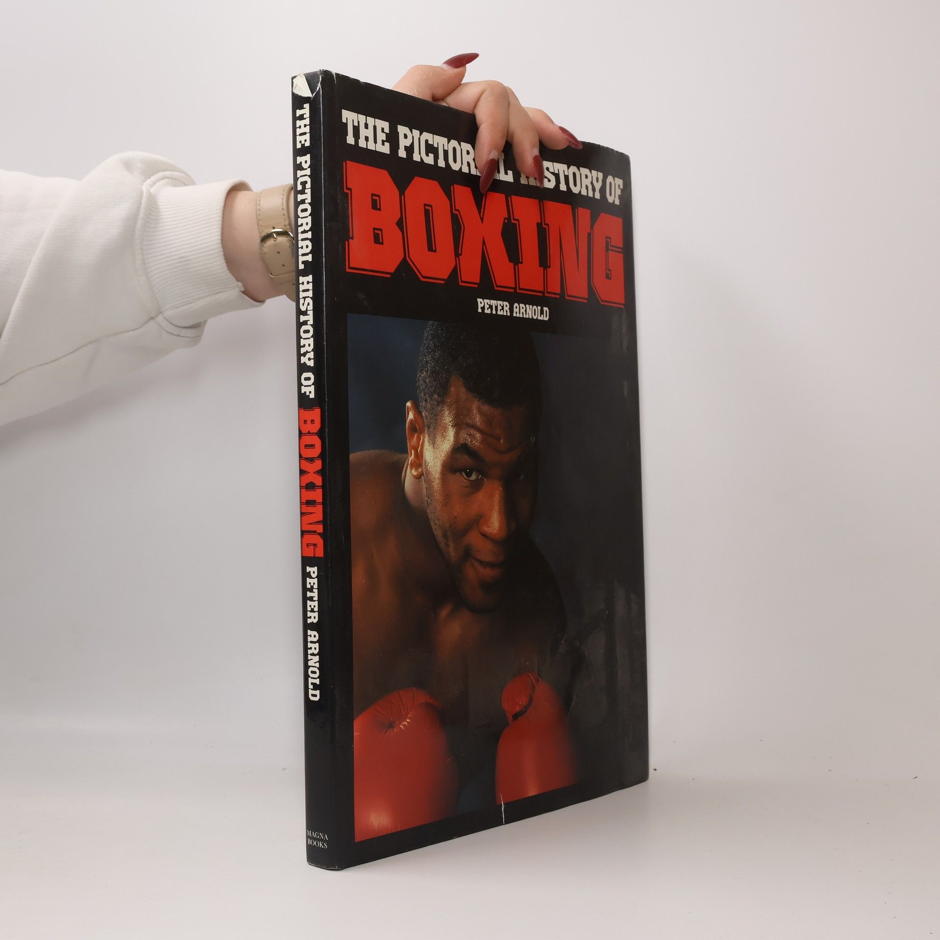Bernd Arnold The Pictorial History of Boxing