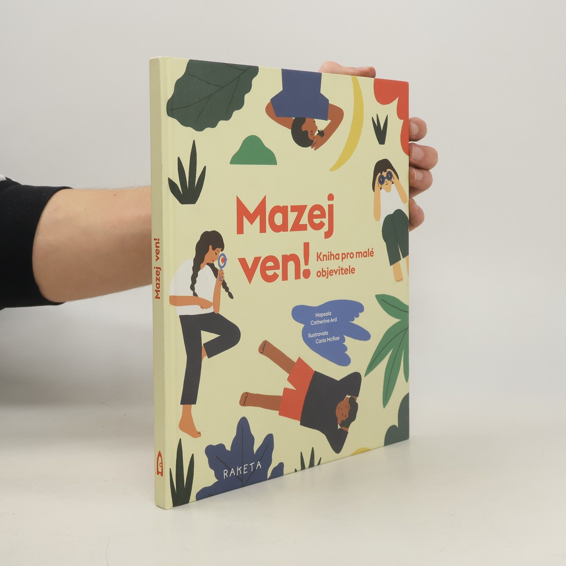 Catherine Ard Mazej ven! – Kniha pro malé objevitele