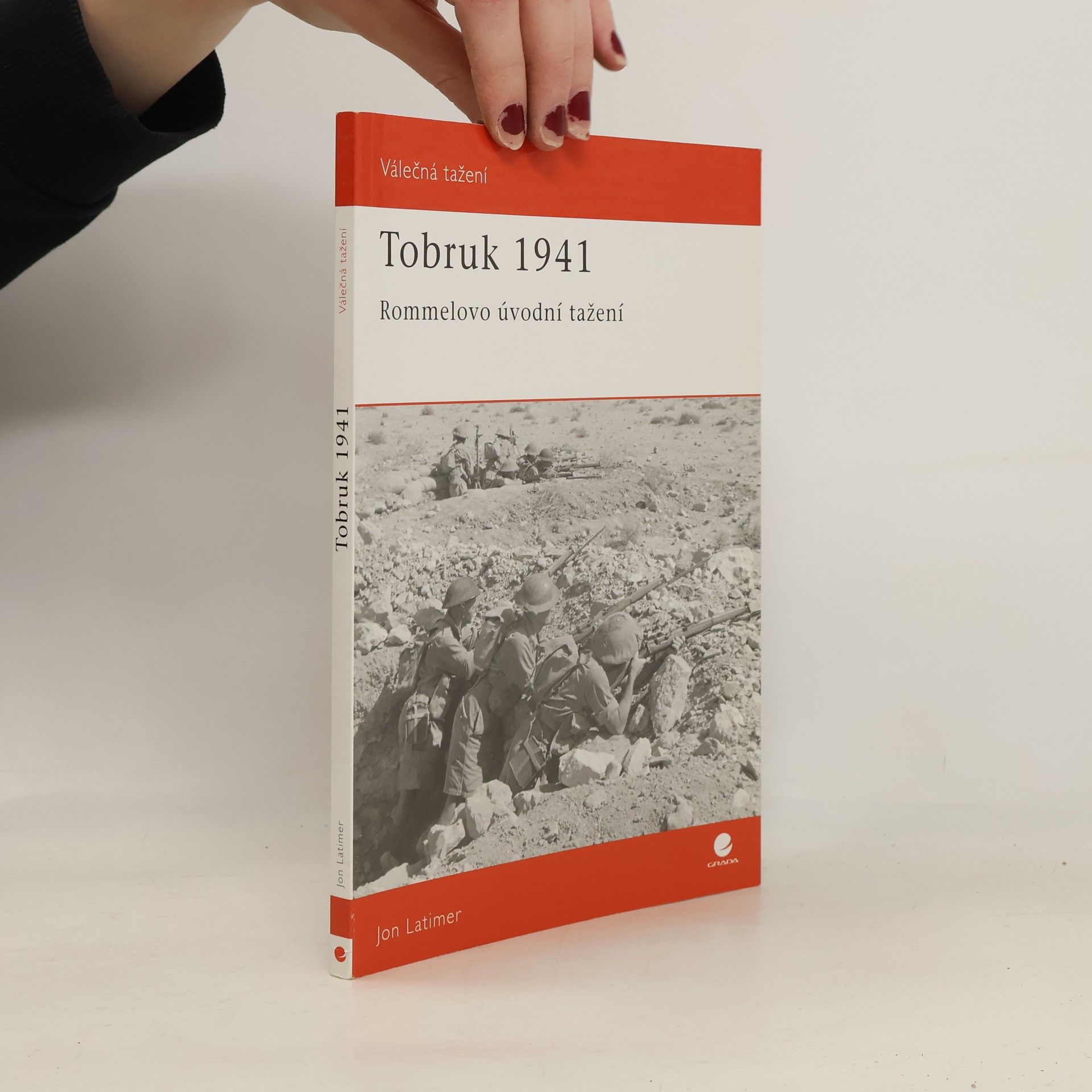 Jon Latimer Tobruk 1941 : Rommelovo úvodní tažení