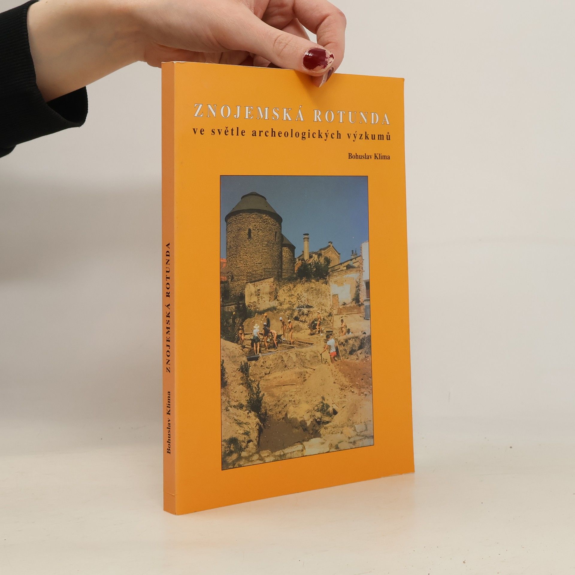Bohuslav Klíma Znojemská rotunda ve světle archeologických výzkumů