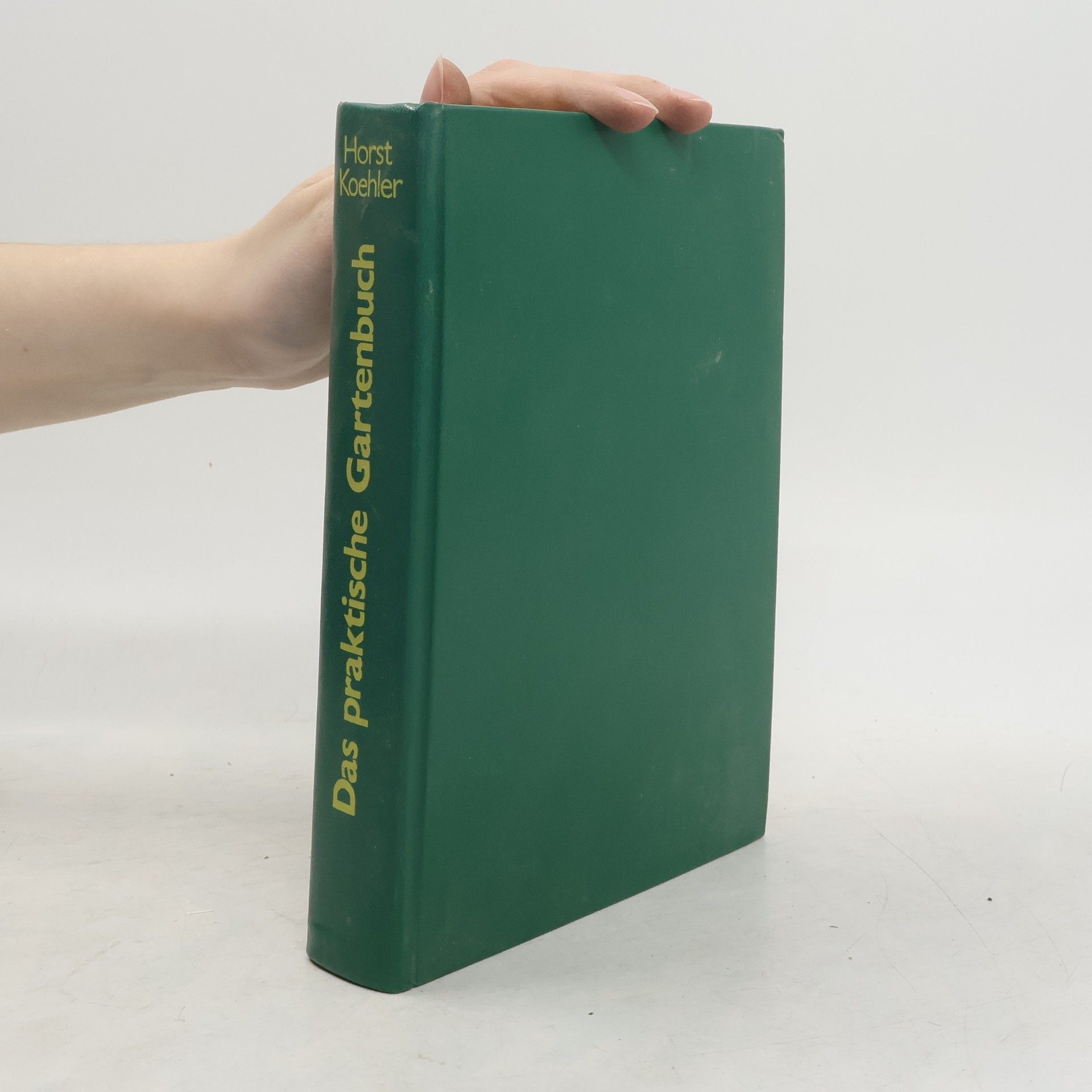 Horst Koehler Das praktische Gartenbuch