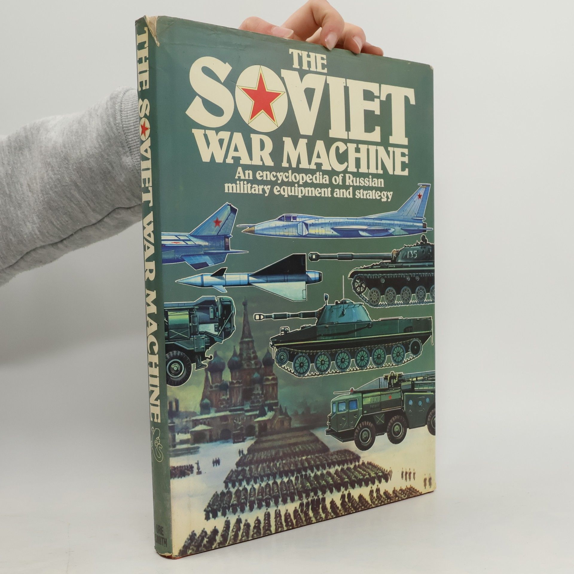 Various authors The Soviet War Machine