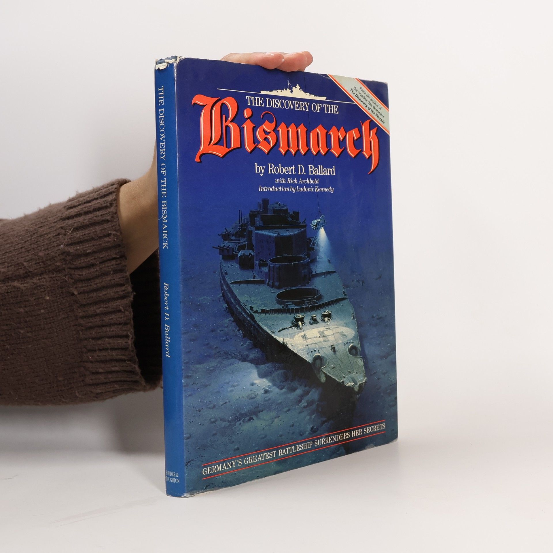 Robert D. Ballard The discovery of the Bismarck