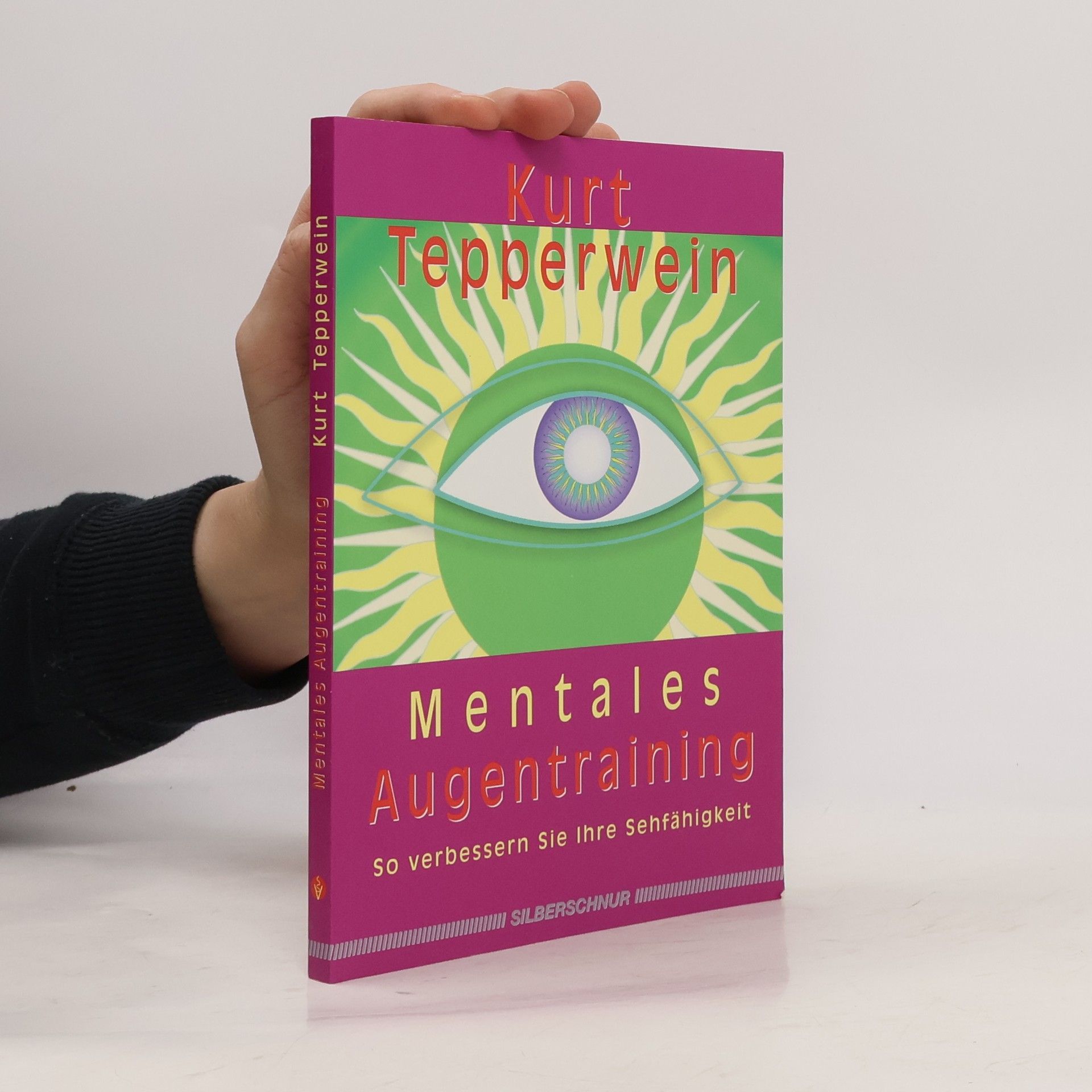 Kurt Tepperwein Mentales Augentraining
