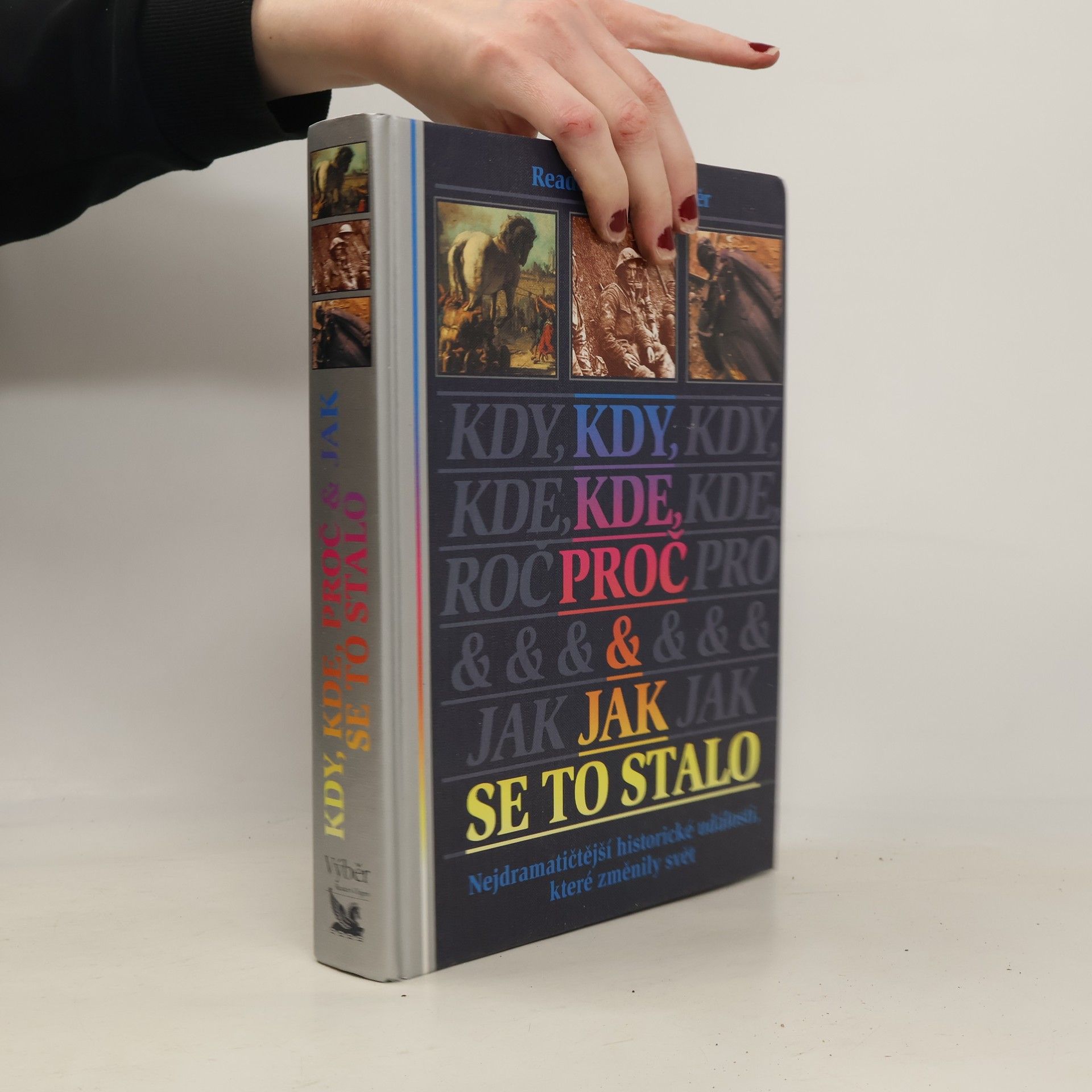 Michael Worth Davison Kdy, kde, proč a jak se to stalo. Nejdramatičtější historické události, které změnily svět