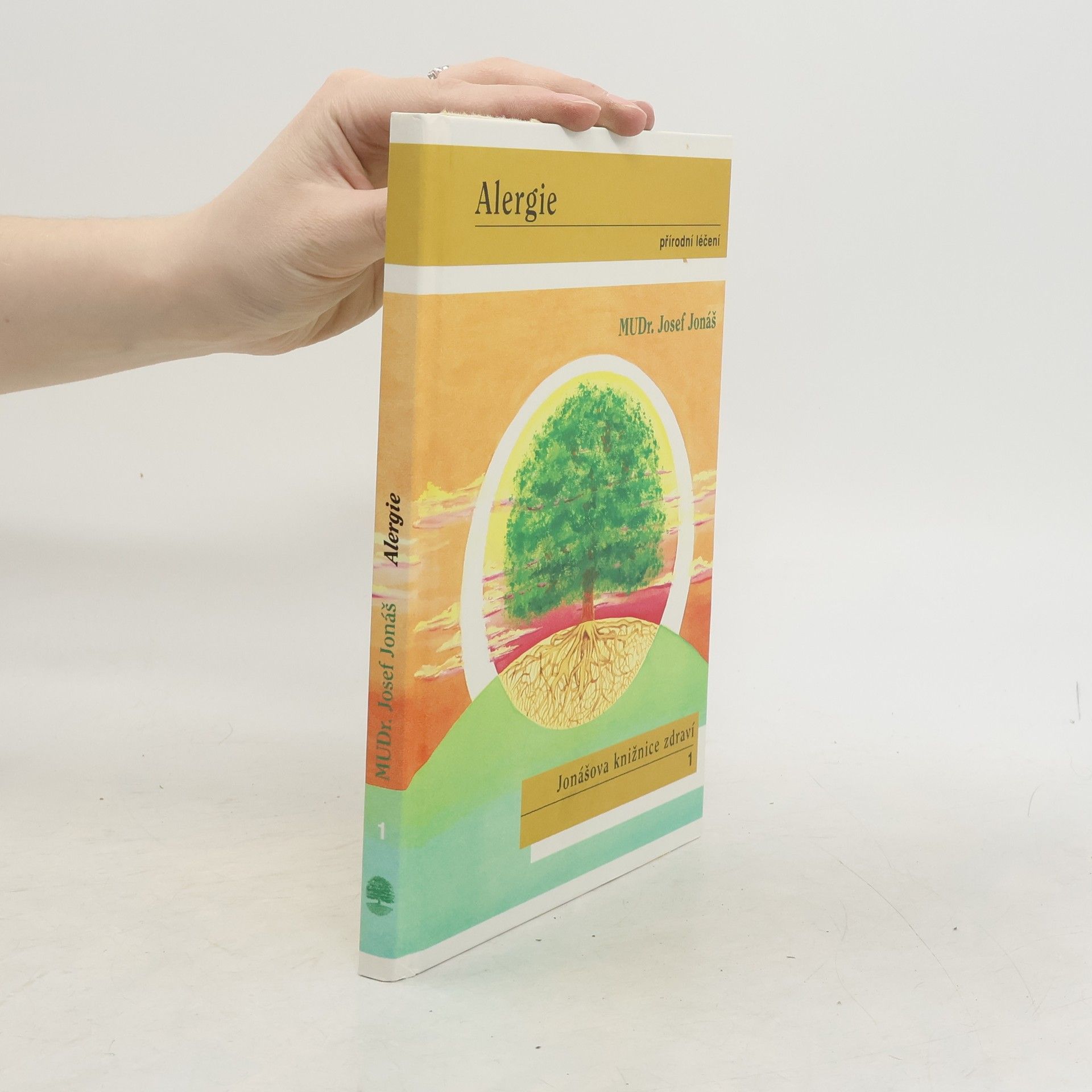 Josef Jonáš Alergie. Přírodní léčení
