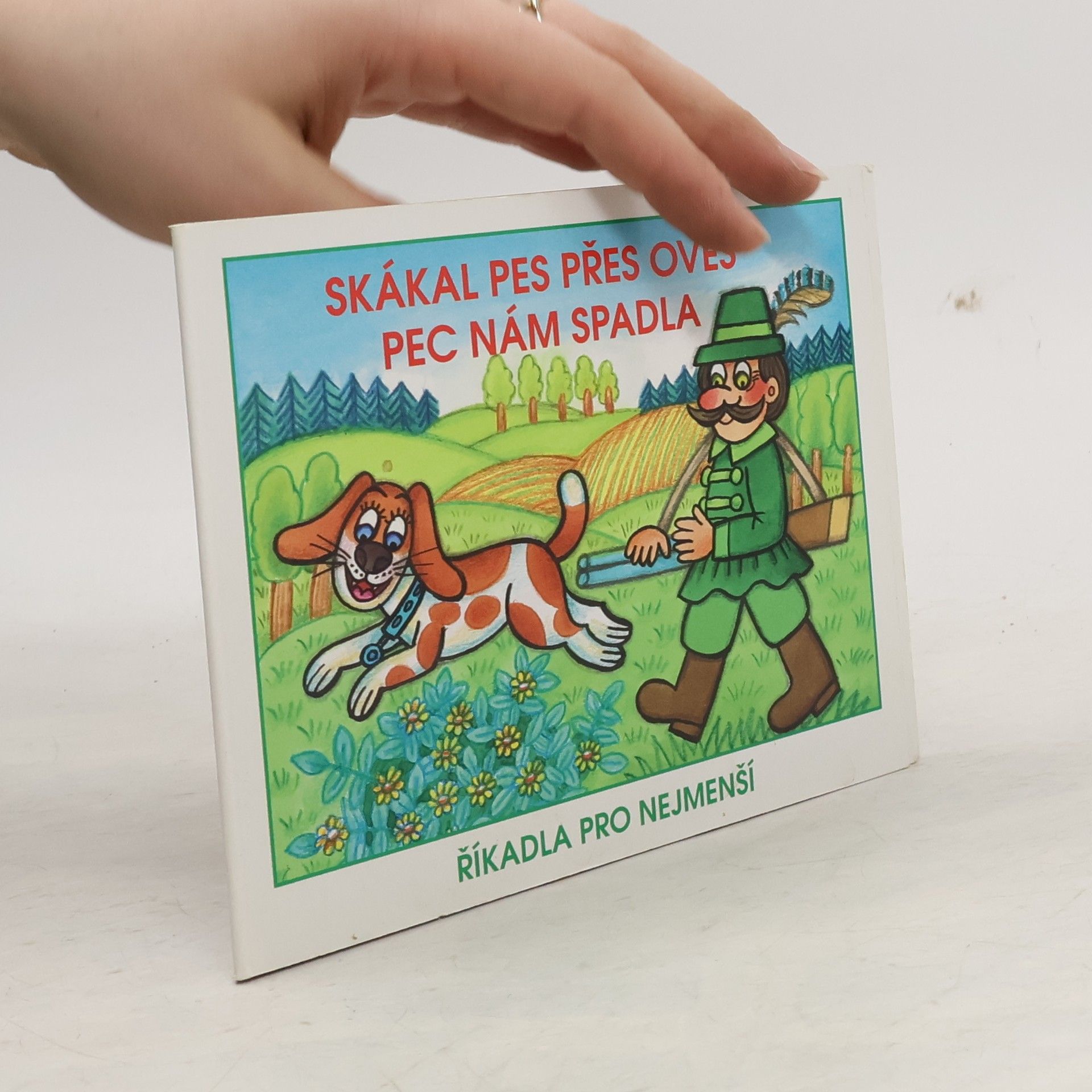 Marcela Walterová Skákal pes přes oves, Pec nám spadla : říkadla pro nejmenší Pec nám spadla