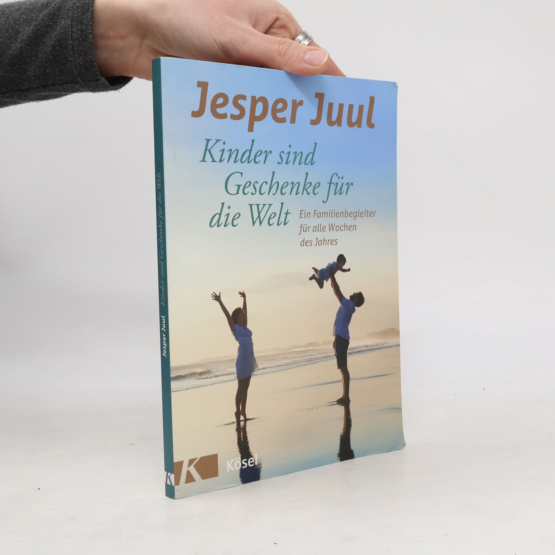 Jesper Juul Kinder sind Geschenke für die Welt