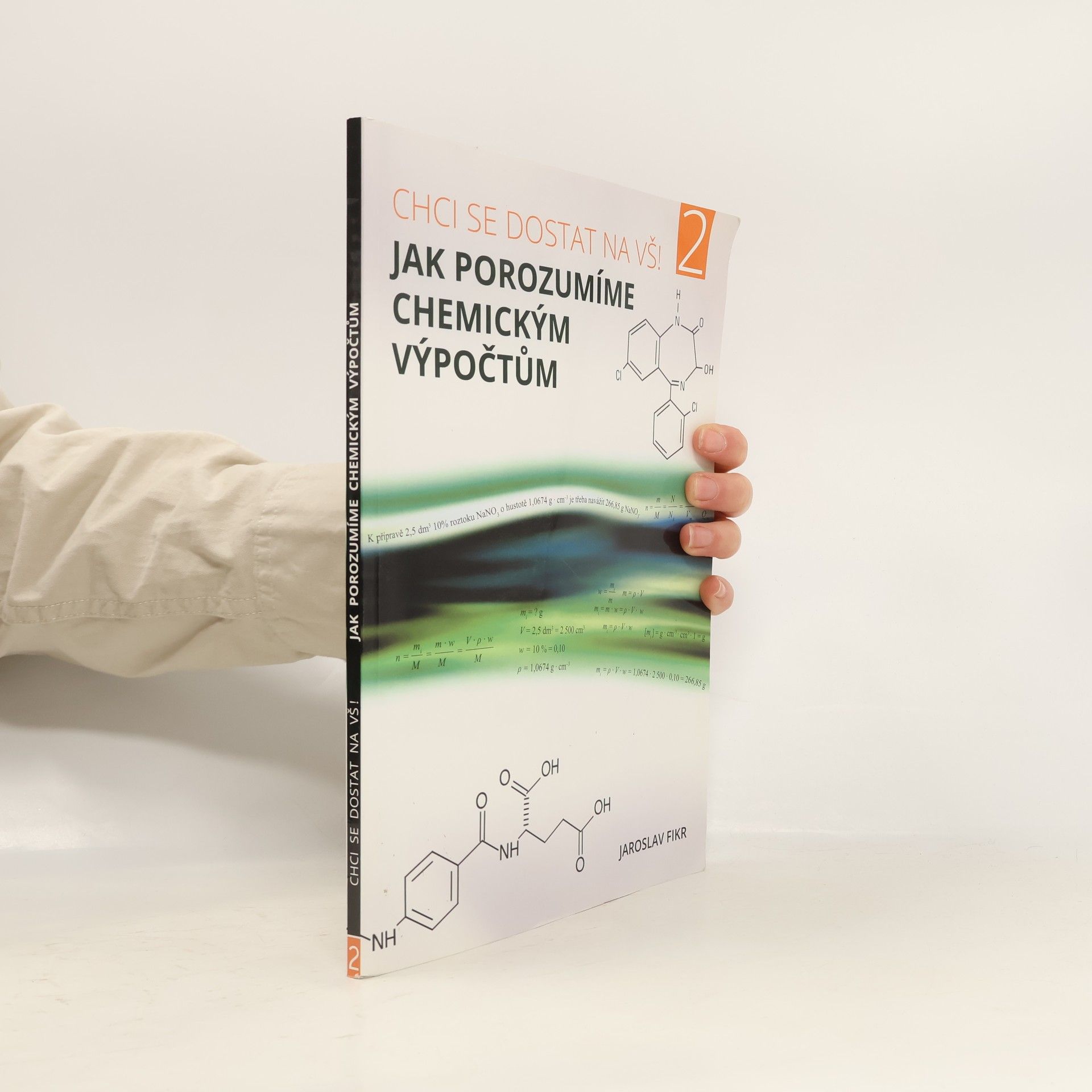 Jaroslav Fikr Chci se dostat na VŠ! 2. Jak porozumíme chemickým výpočtům