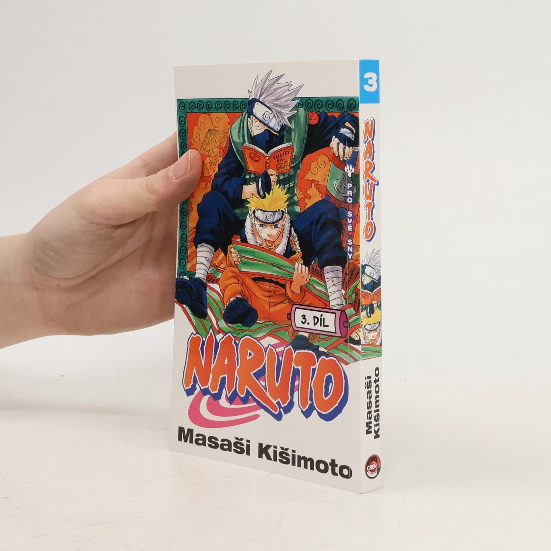 Masashi Kishimoto Pro své sny. Naruto 3. díl