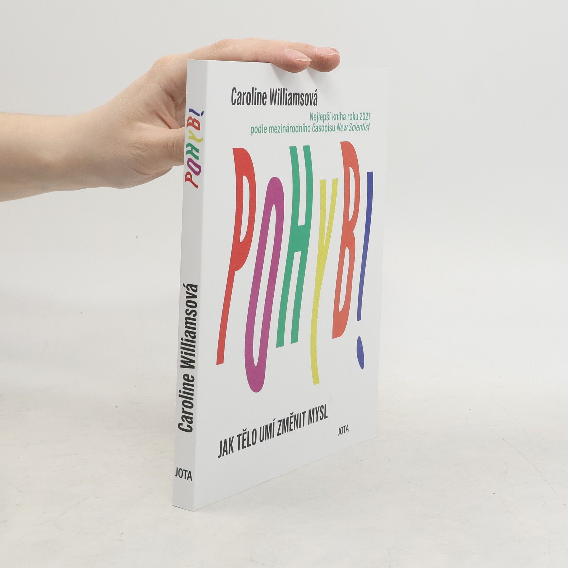 Caroline Williams Pohyb : jak tělo umí změnit mysl