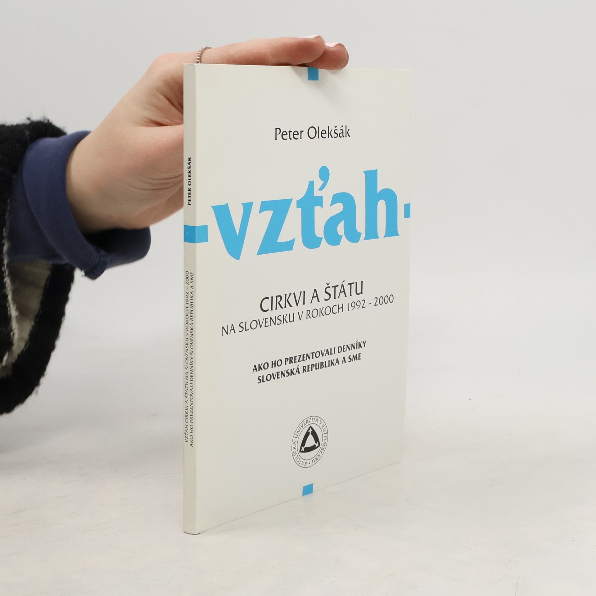 Peter Olekšák Vzťah Cirkvi a štátu na Slovensku v rokoch 1992 – 2000