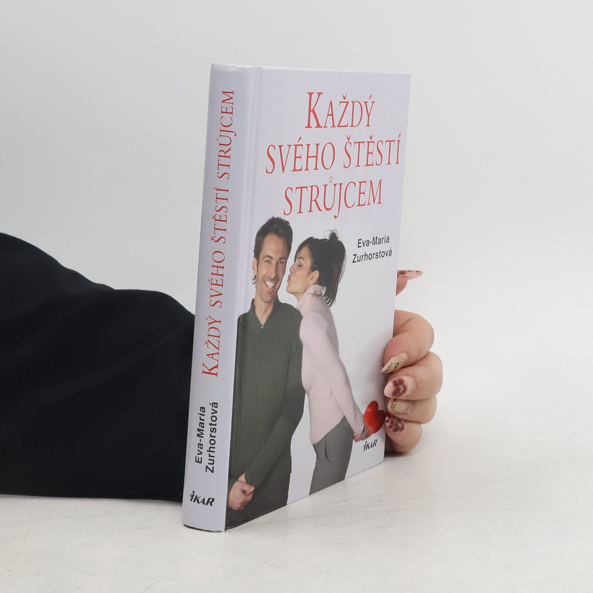 Eva-Maria Zurhorst Každý svého štěstí strůjcem