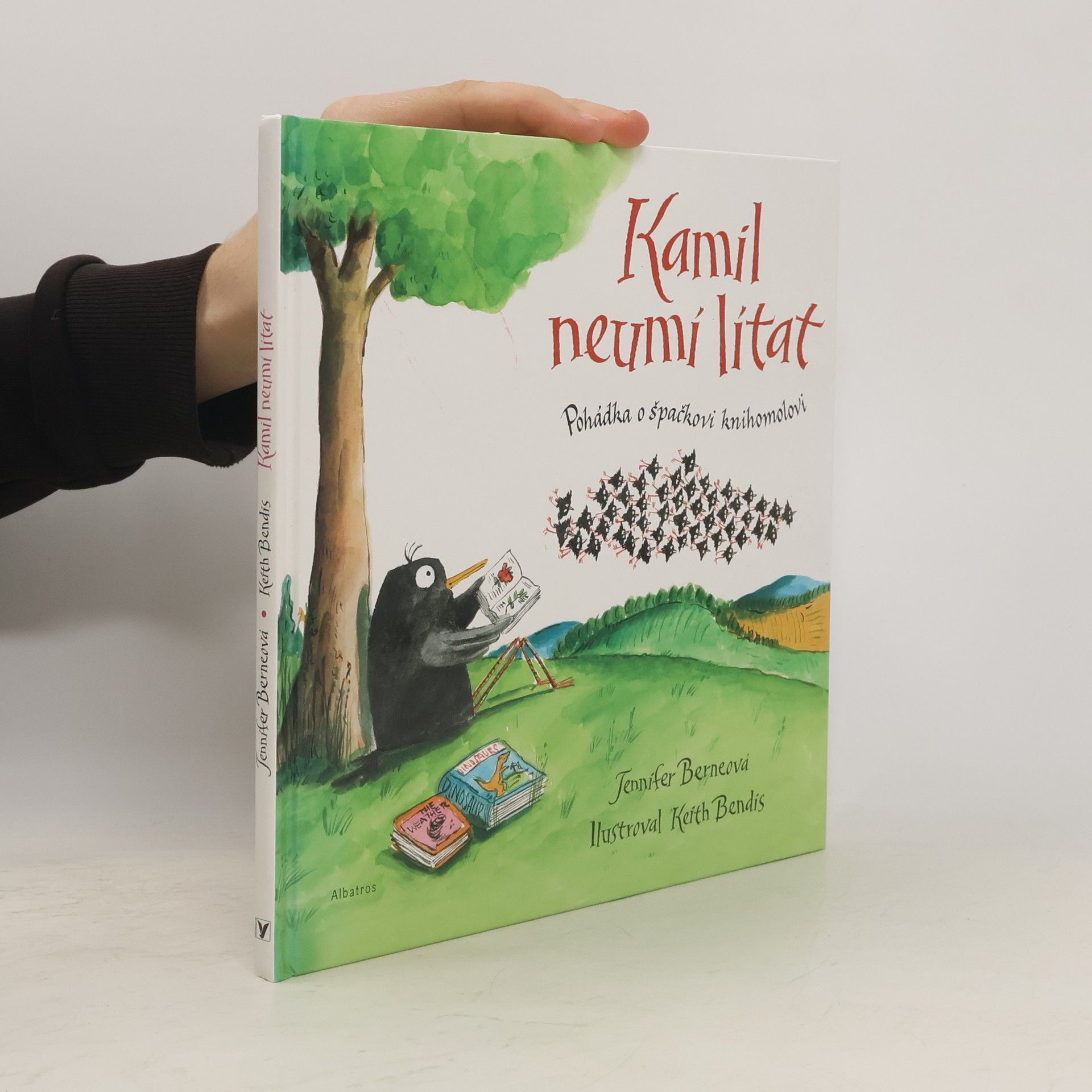 Jennifer Berne Kamil neumí lítat : pohádka o špačkovi knihomolovi