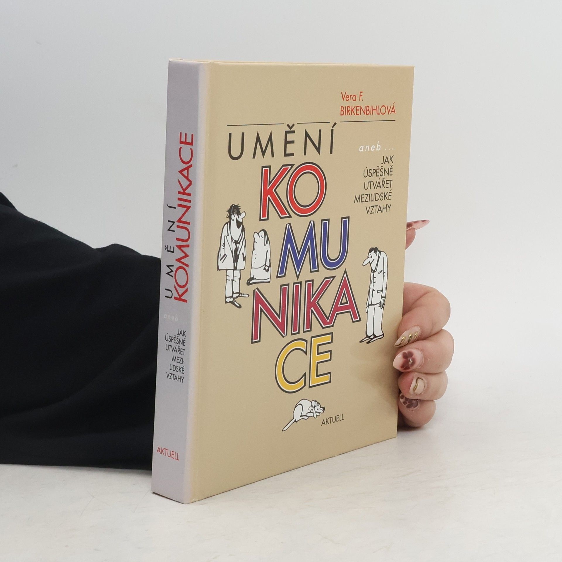 Vera F. Birkenbihl Umění komunikace aneb Jak úspěšně utvářet mezilidské vztahy