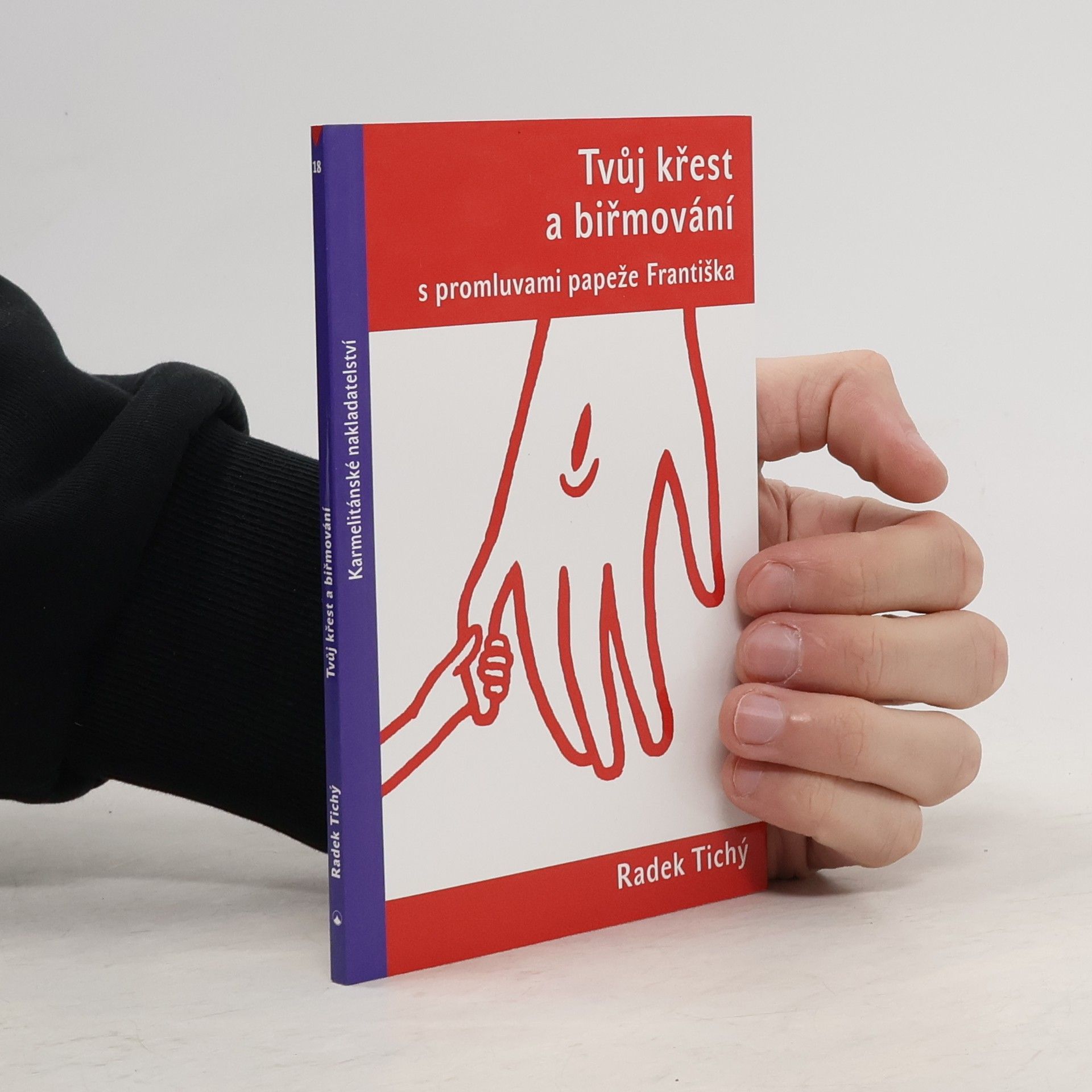 Radek Tichý Tvůj křest a biřmování