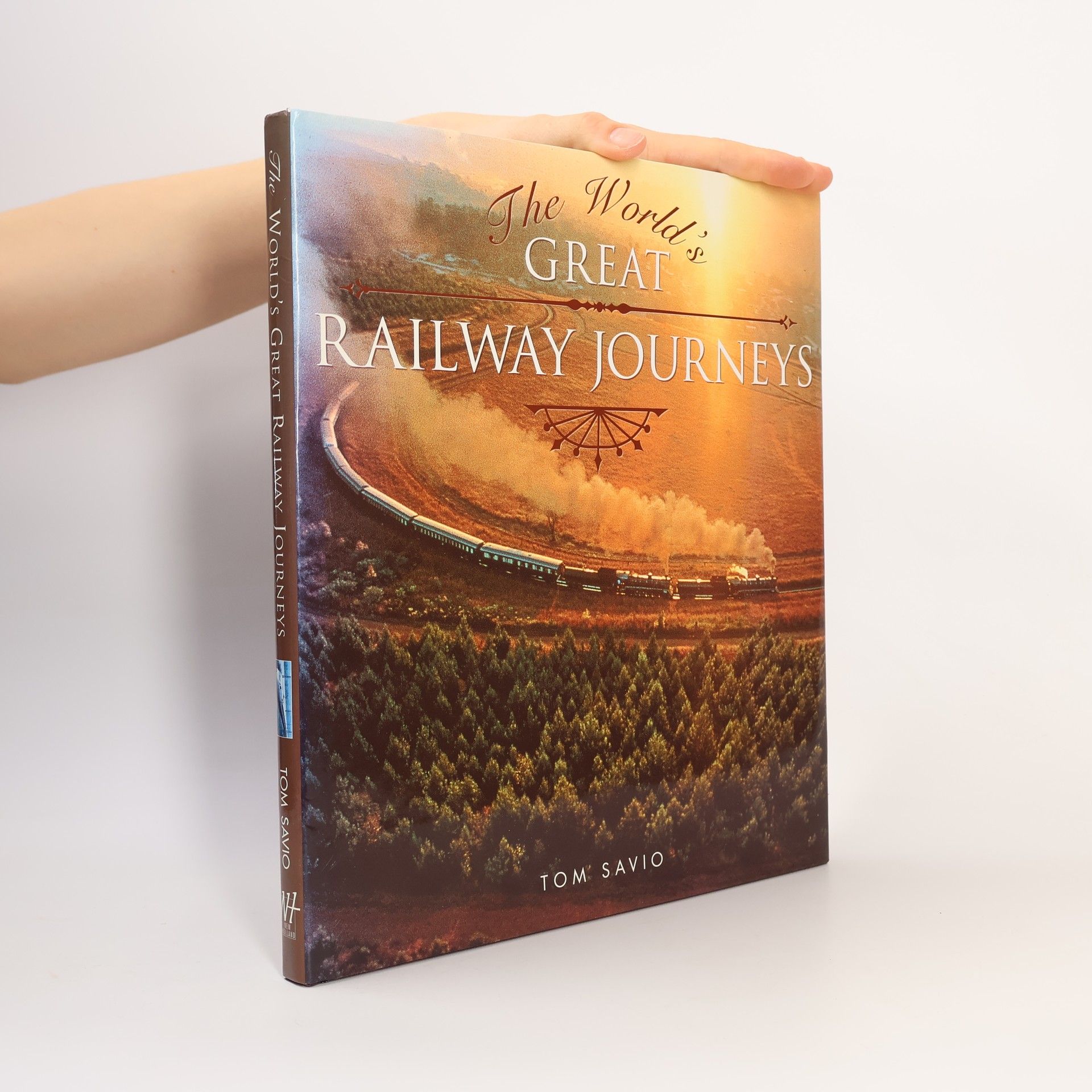 Tom Savio The World's Great Railway Journeys