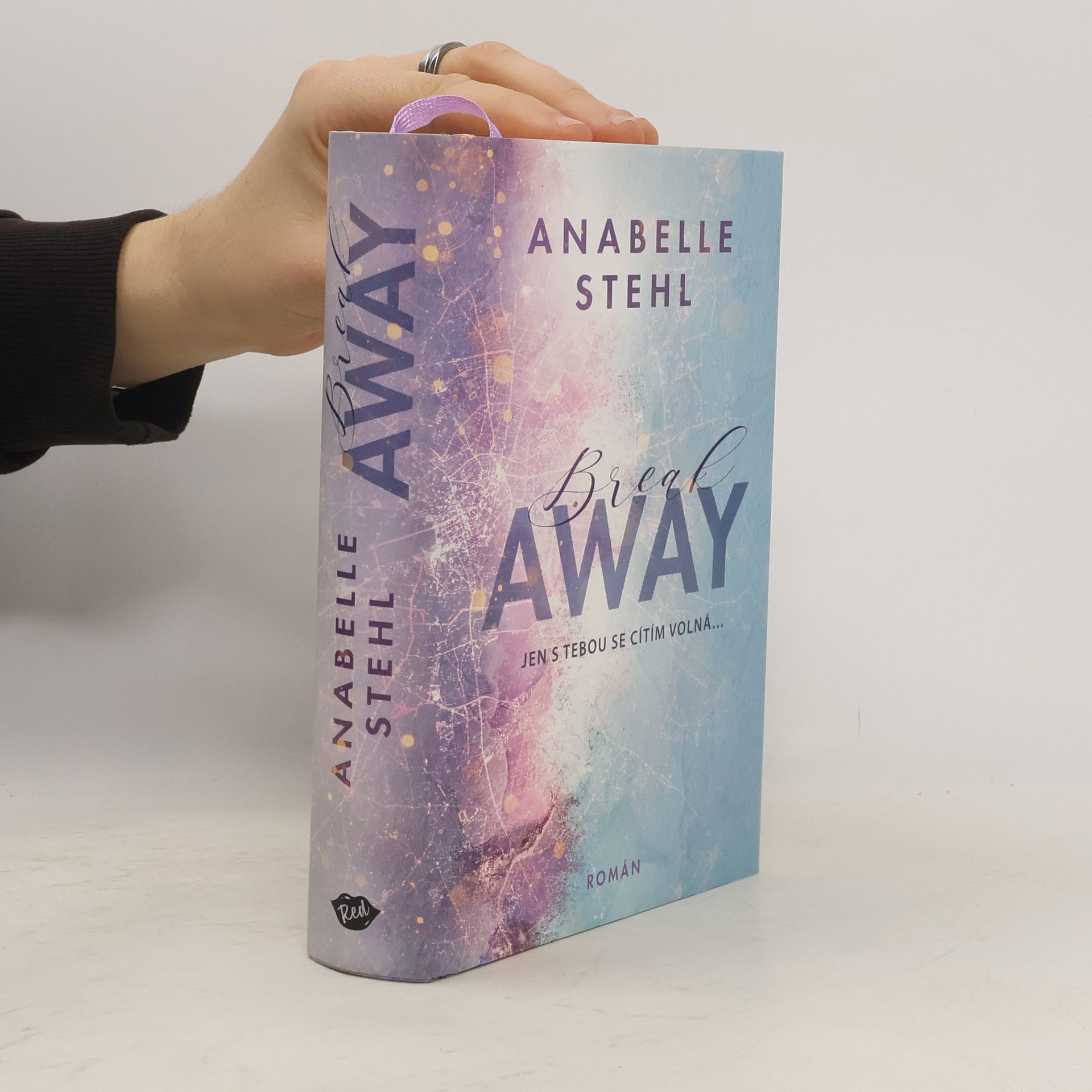 Anabelle Stehl BreakAway : jen s tebou se cítím volná...