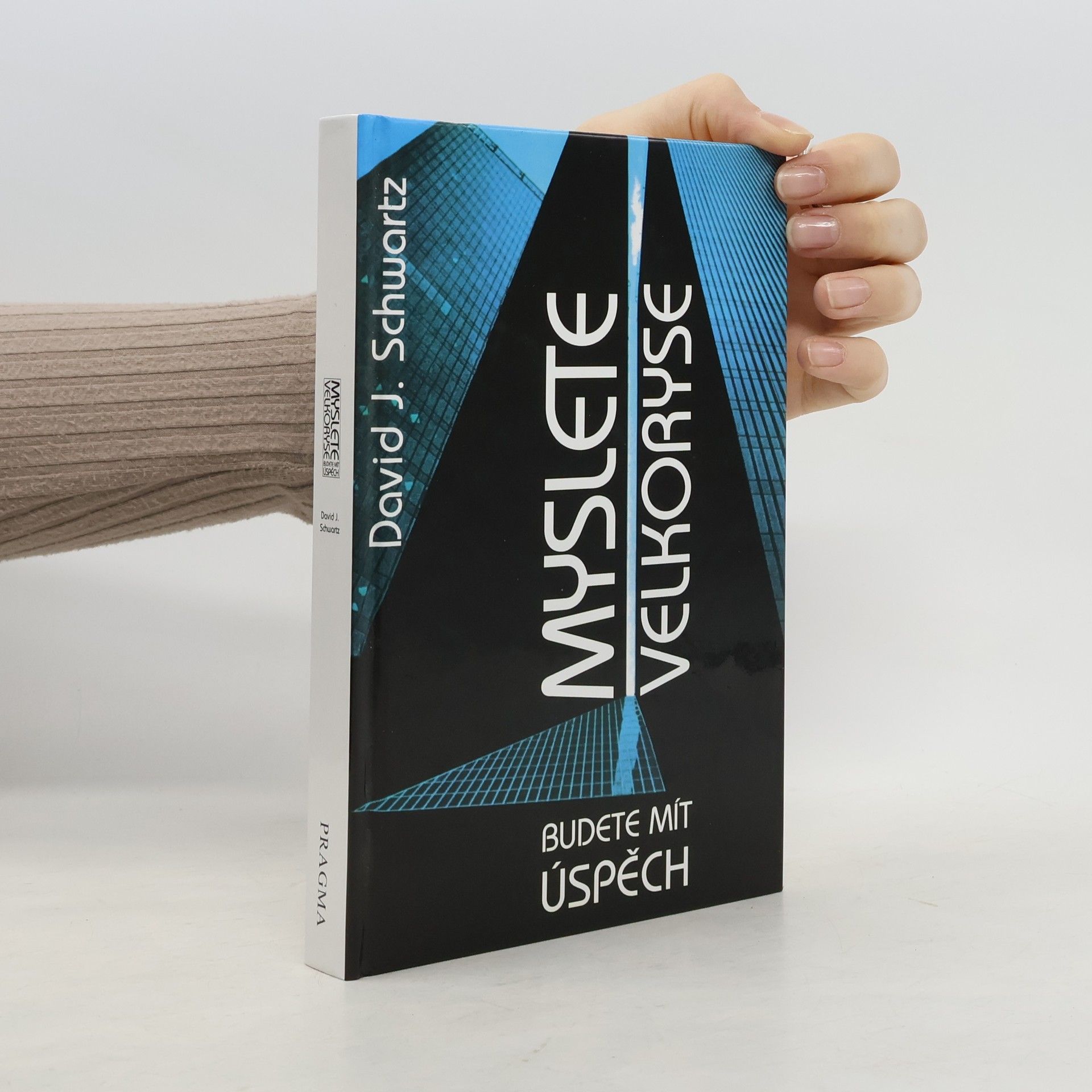 David Joseph Schwartz Myslete velkoryse