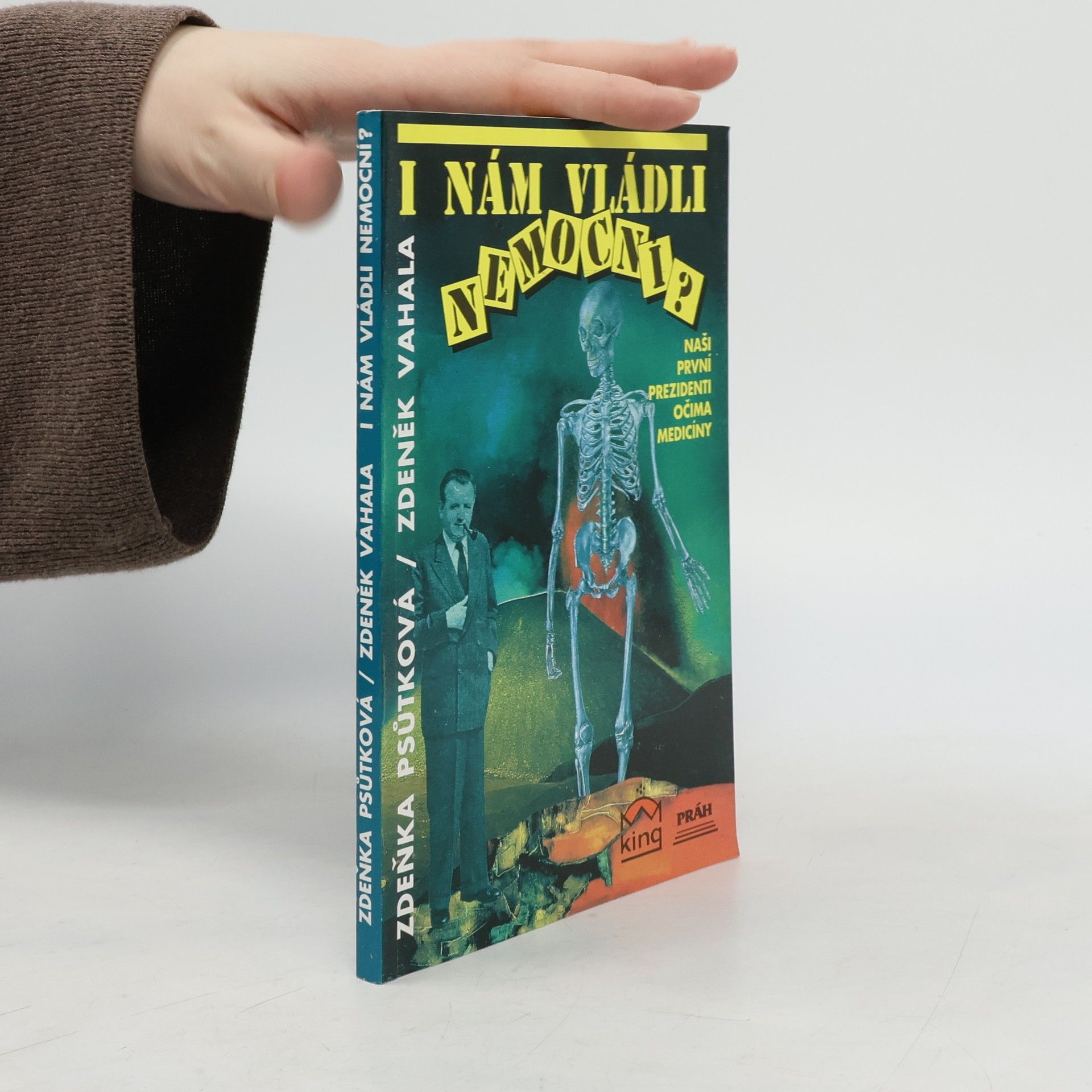 Zdeňka Psůtková I nám vládli nemocní?
