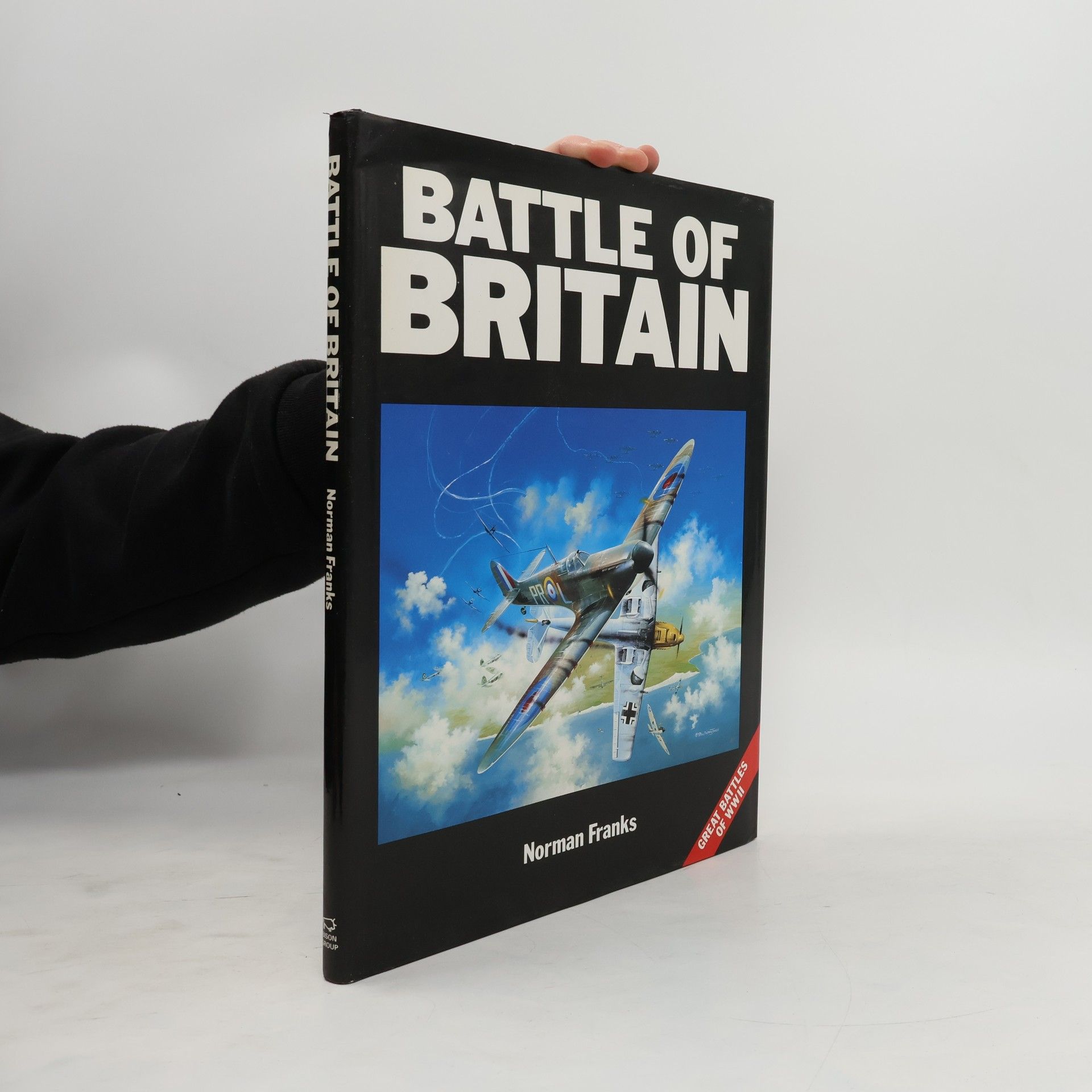 Norman Leslie Robert Franks Great Battles of WWII: Battle of Britain