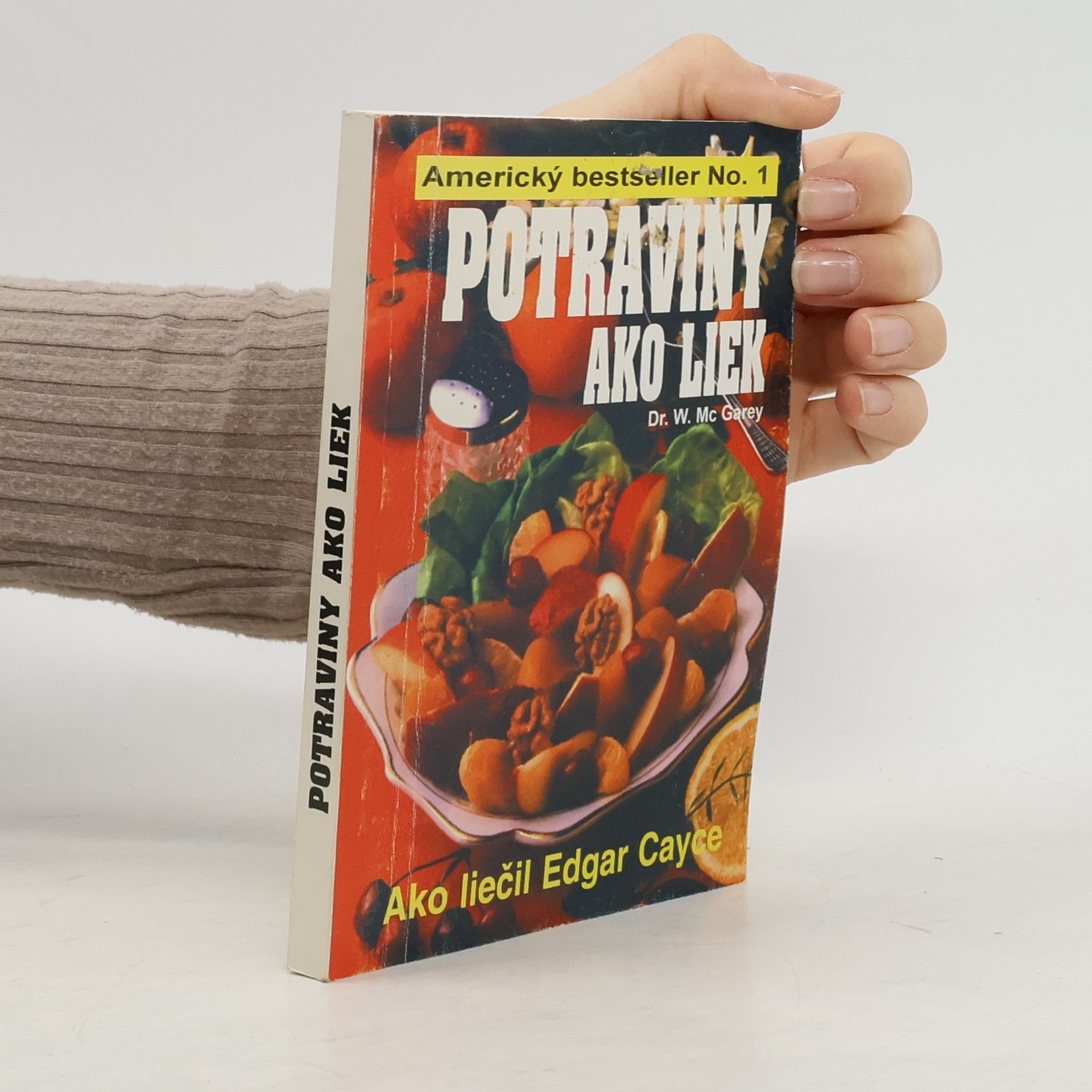 William A. McGarey Potraviny ako liek - Ako liečil Edgar Cayce