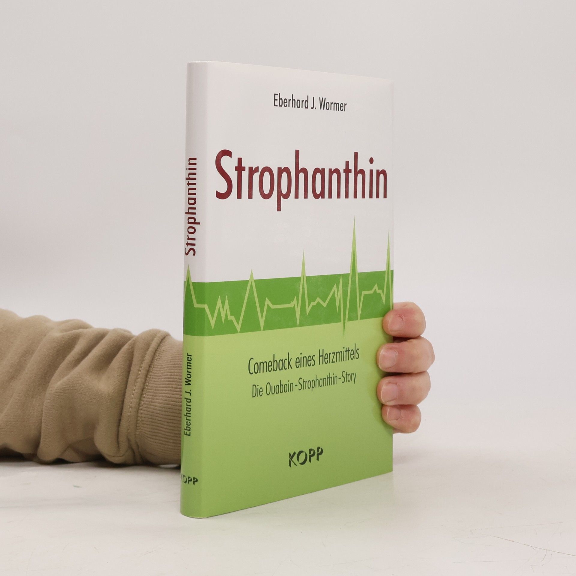 Eberhard J. Wormer Strophanthin