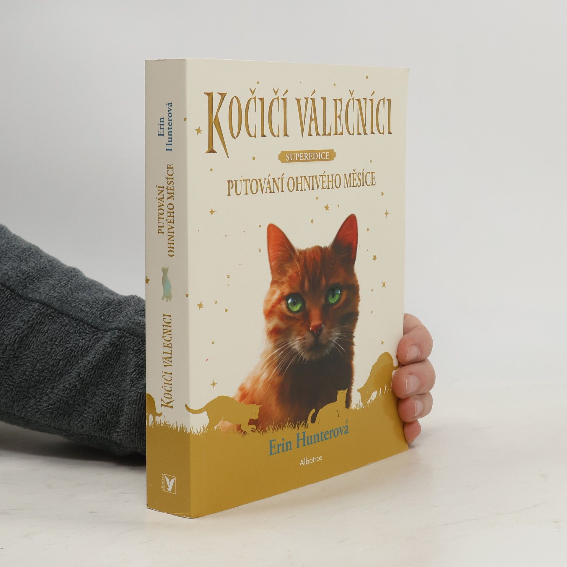 Erin Hunter Kočičí válečníci : superedice. Putování Ohnivého měsíce
