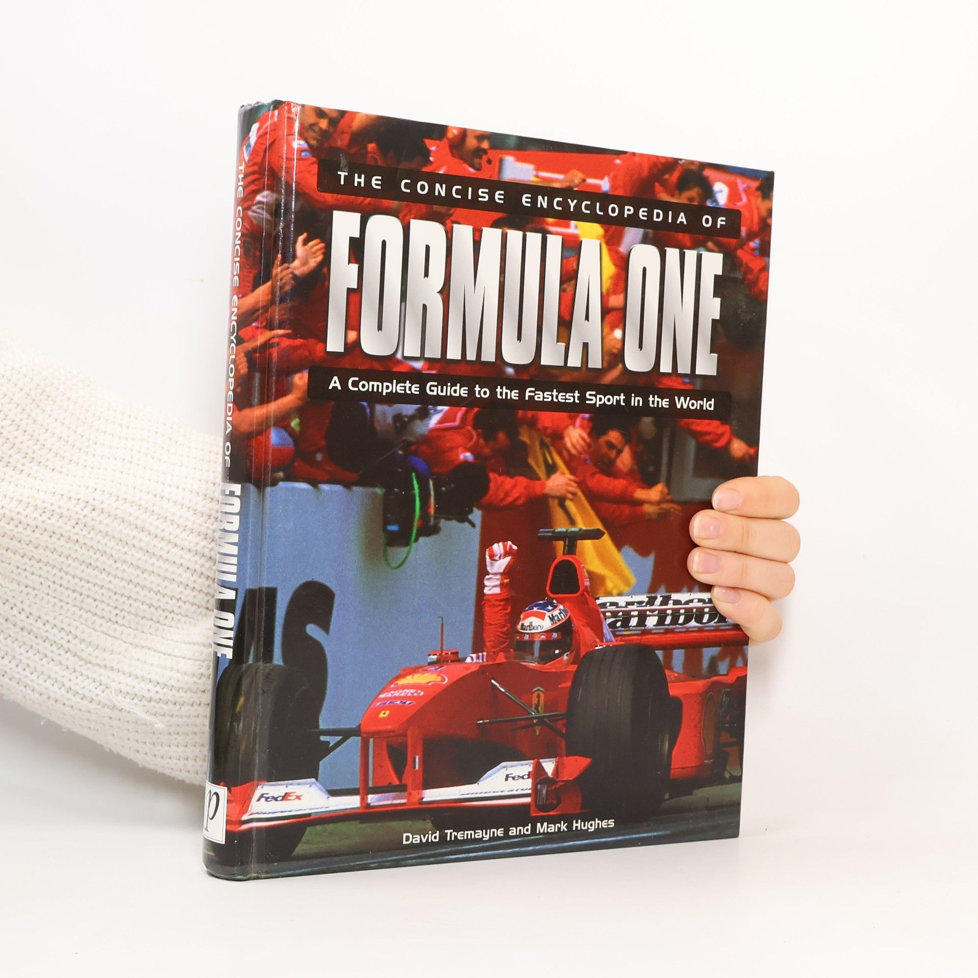 David Tremayne The Concise Encyclopedia of Formula One