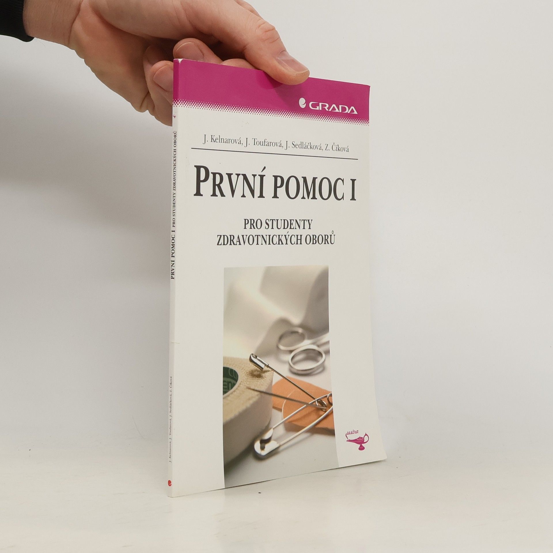 Jarmila Kelnarová První pomoc I : pro studenty zdravotnických oborů