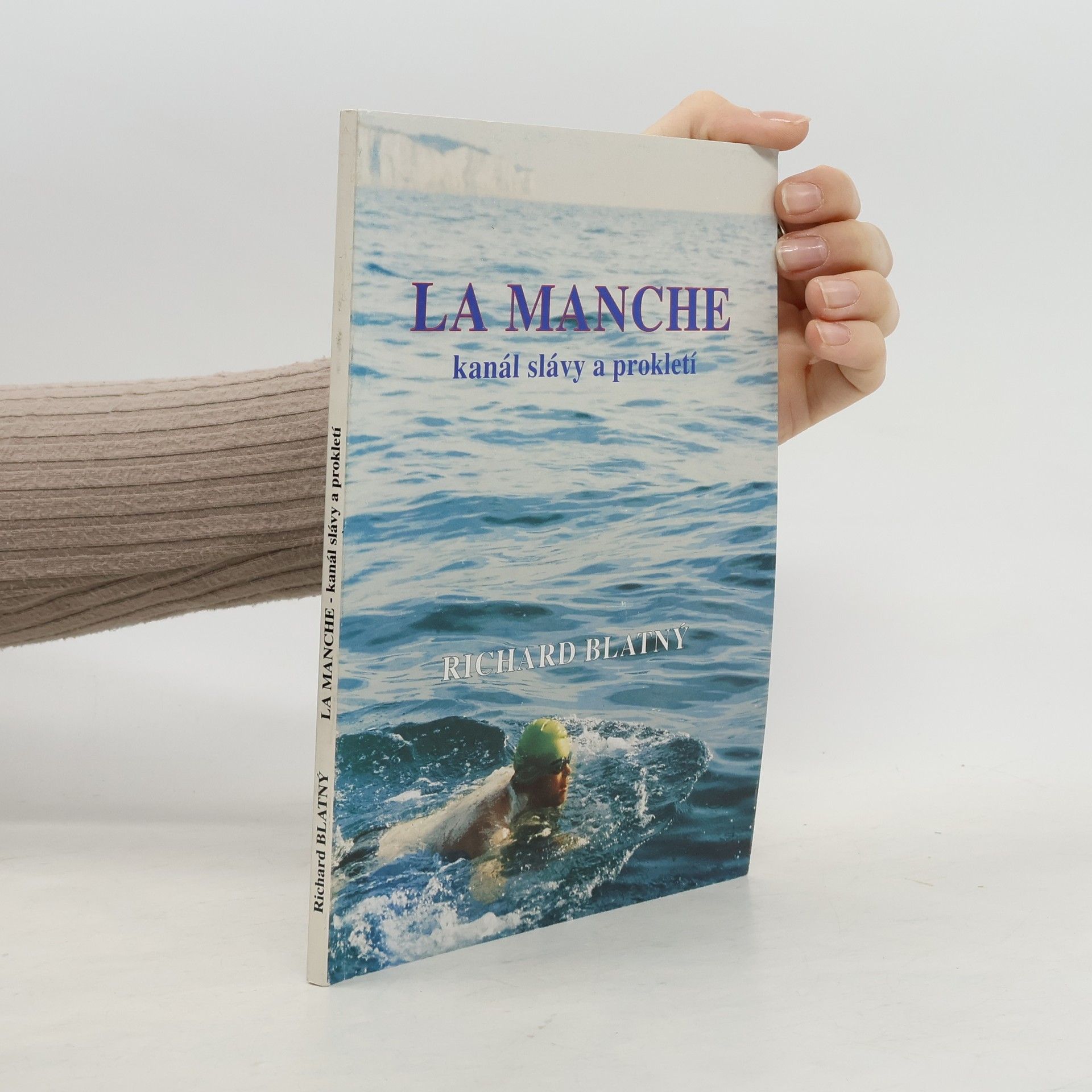 Richard Blatný La Manche - kanál slávy a prokletí