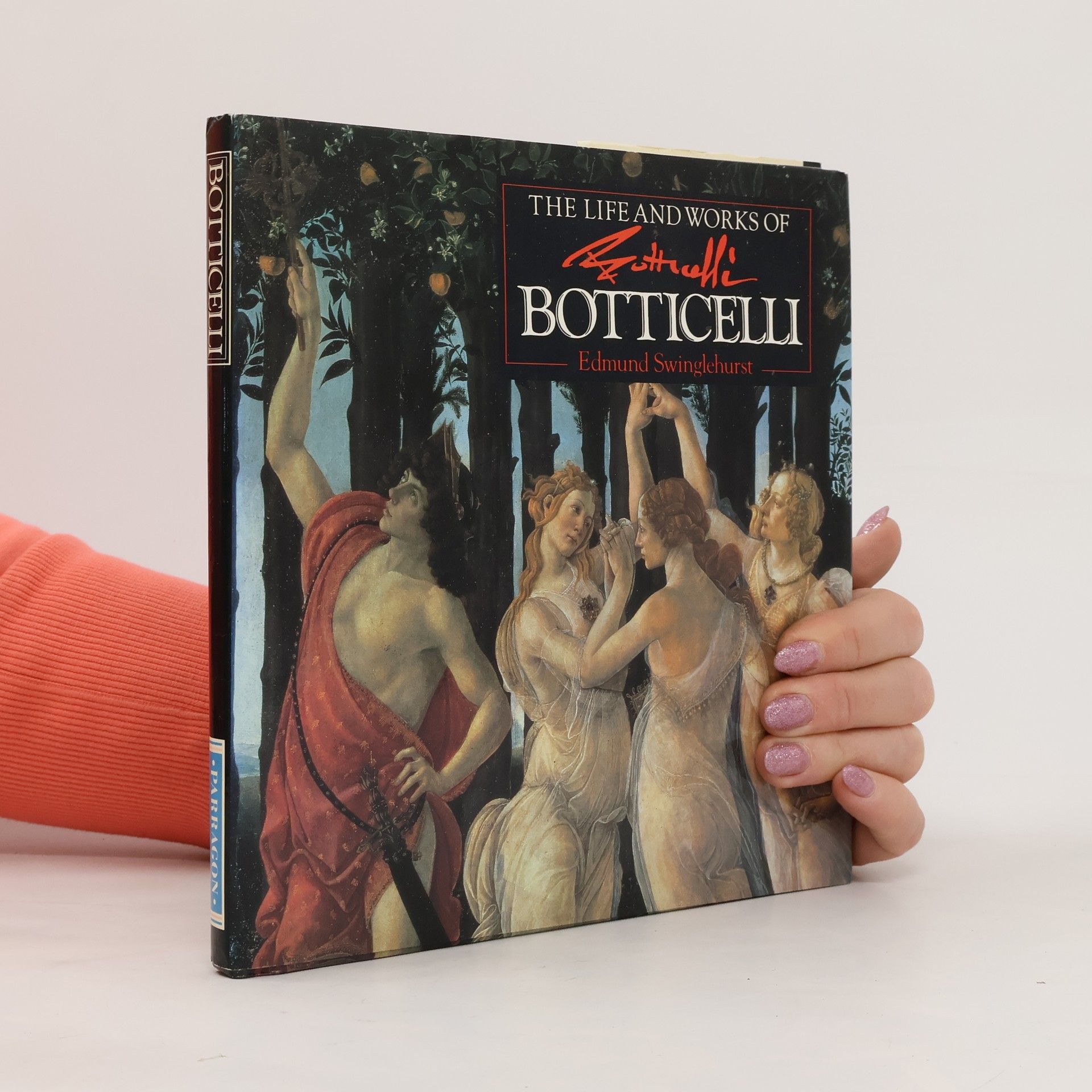 Edmund Swinglehurst The Life and Works of Botticelli