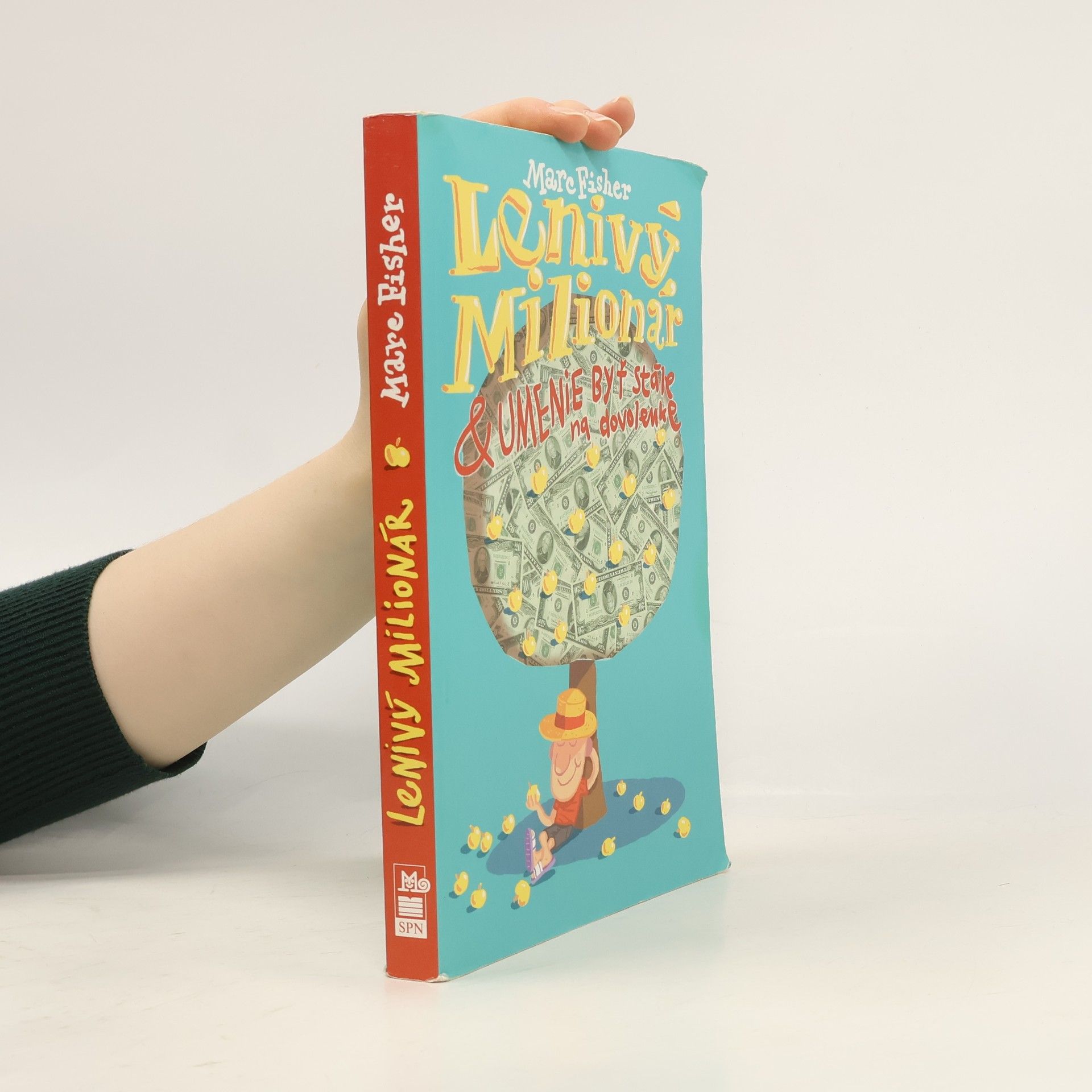 Marc FISHER Lenivý milionár & umenie byť stále na dovolenke