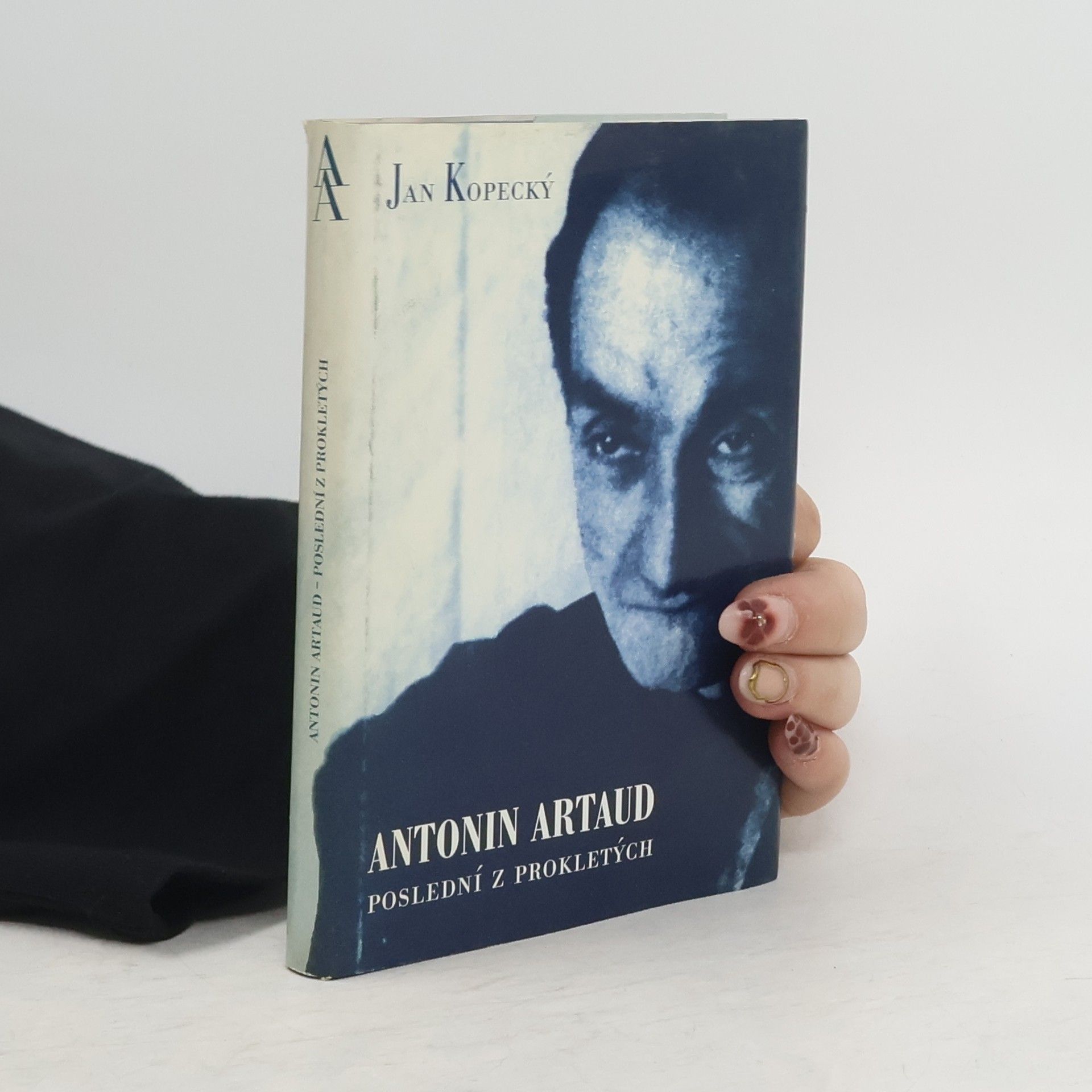 Jan Kopecký Antonin Artaud : poslední z prokletých