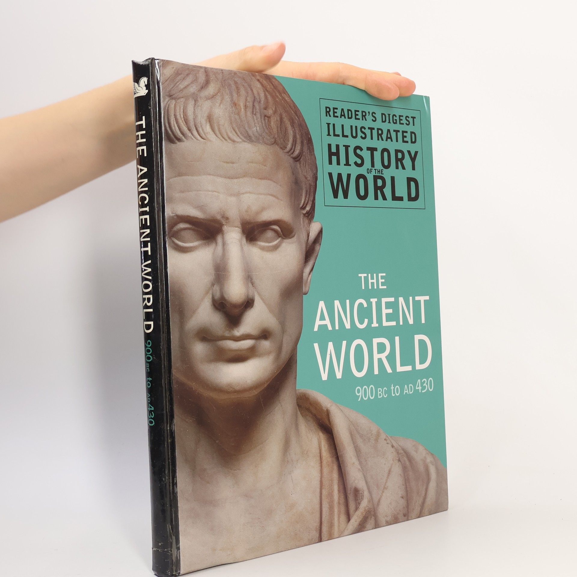 Michael Kerrigan Reader's Digest Illustrated History of the World: The Ancient World 900 BC to AD 430
