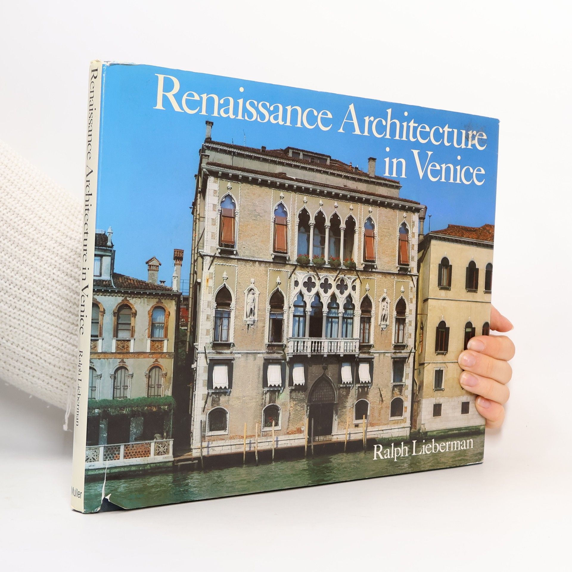 Ralph Lieberman Renaissance Architecture in Venice 1450-1540
