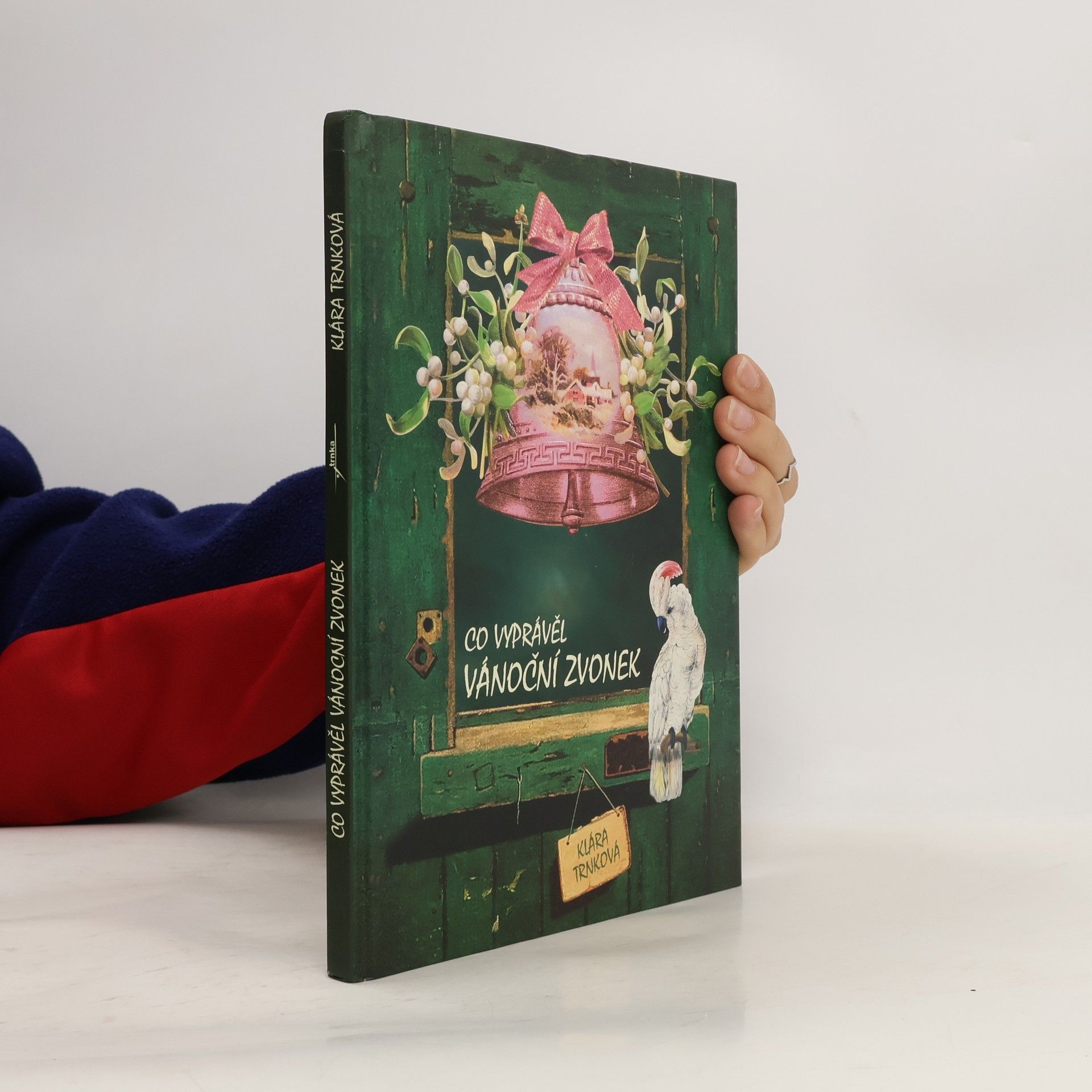 Klára Trnková Co vyprávěl vánoční zvonek