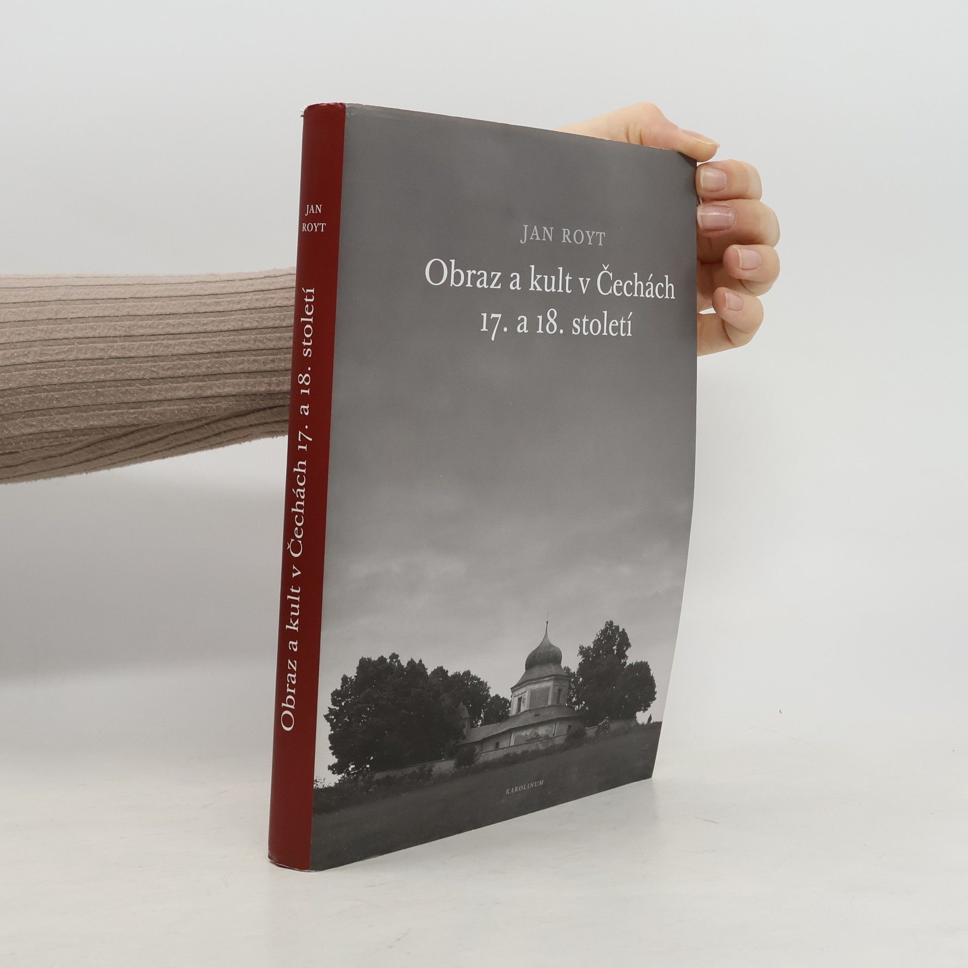 Jan Royt Obraz a kult v Čechách 17. a 18. století