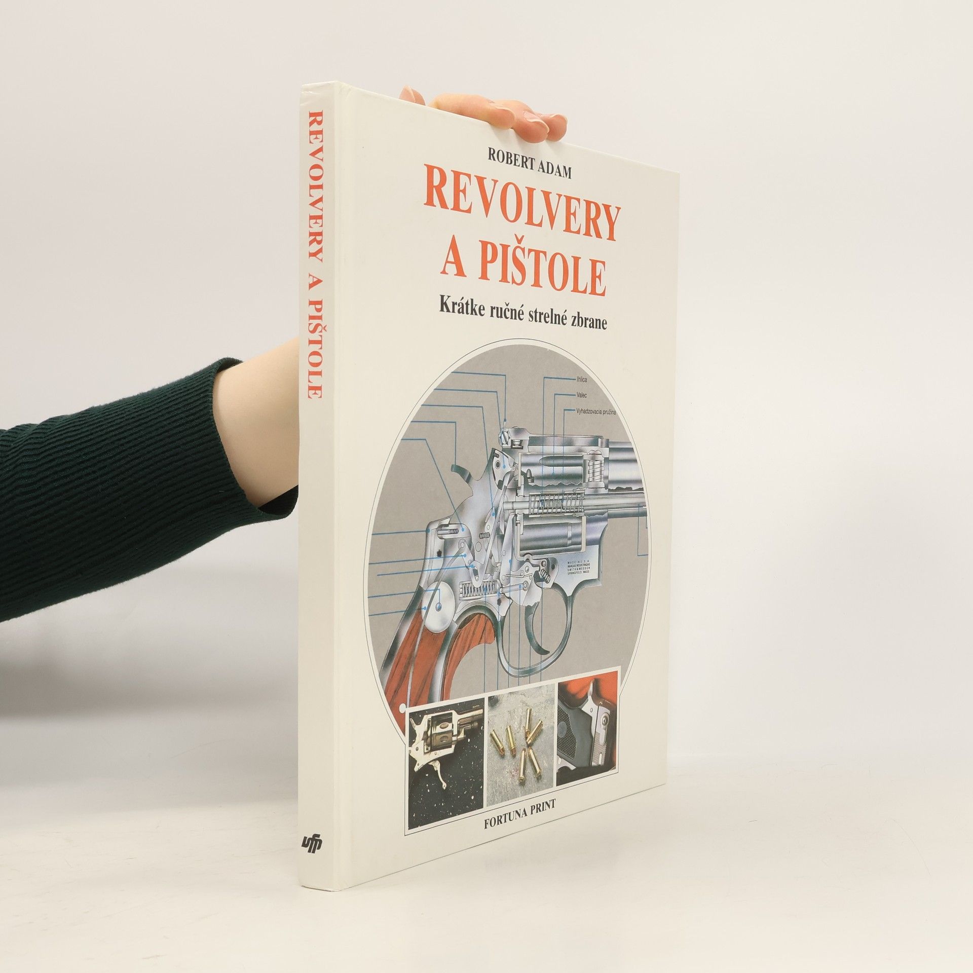 Robert Adam Revolvery a pištole. Krátke ručné strelné zbrane