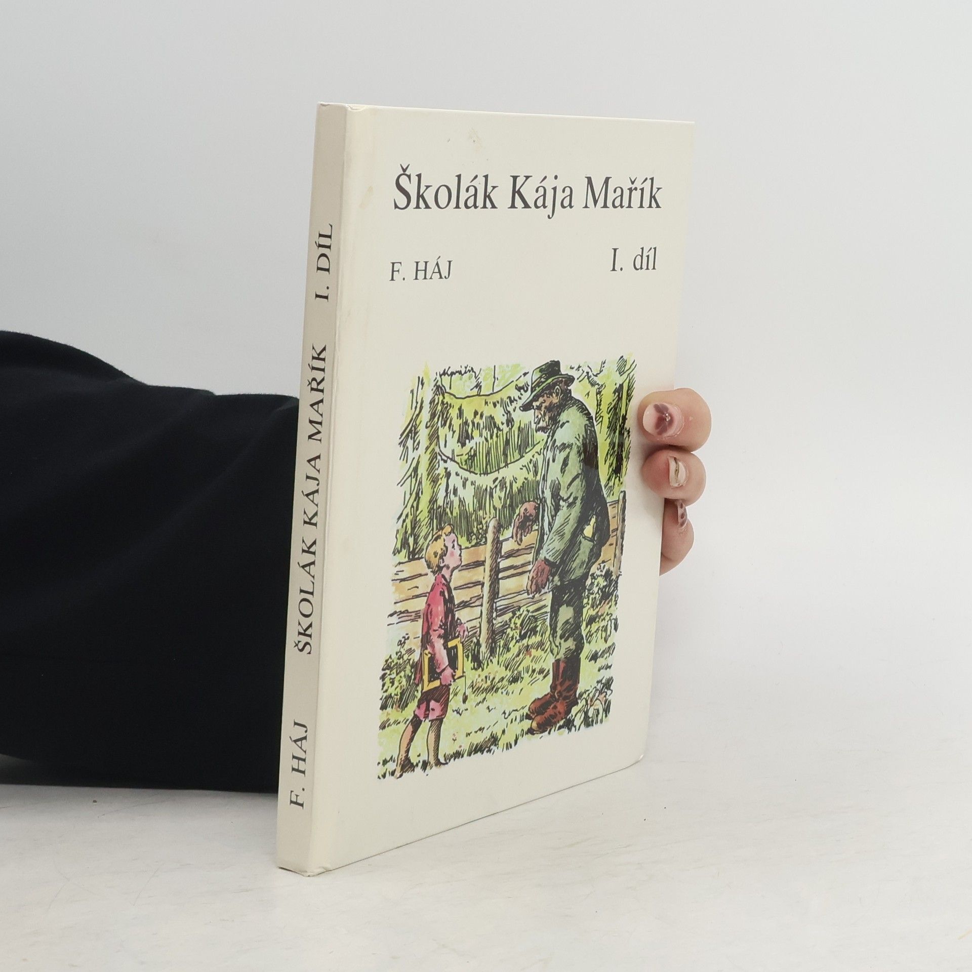 Felix Háj Školák Kája Mařík I. díl